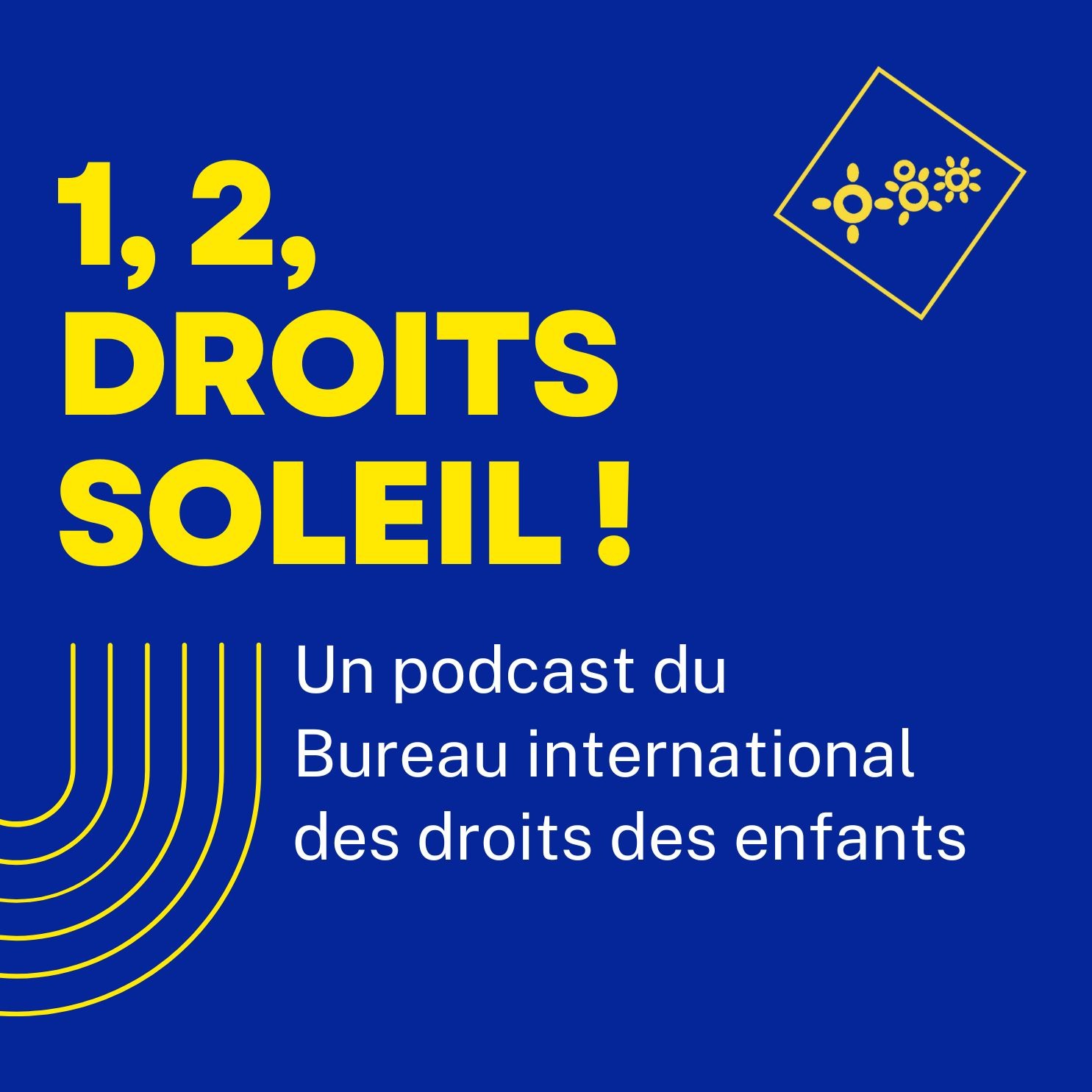 Cover art for the 1,2, Droits Soleil ! podcast