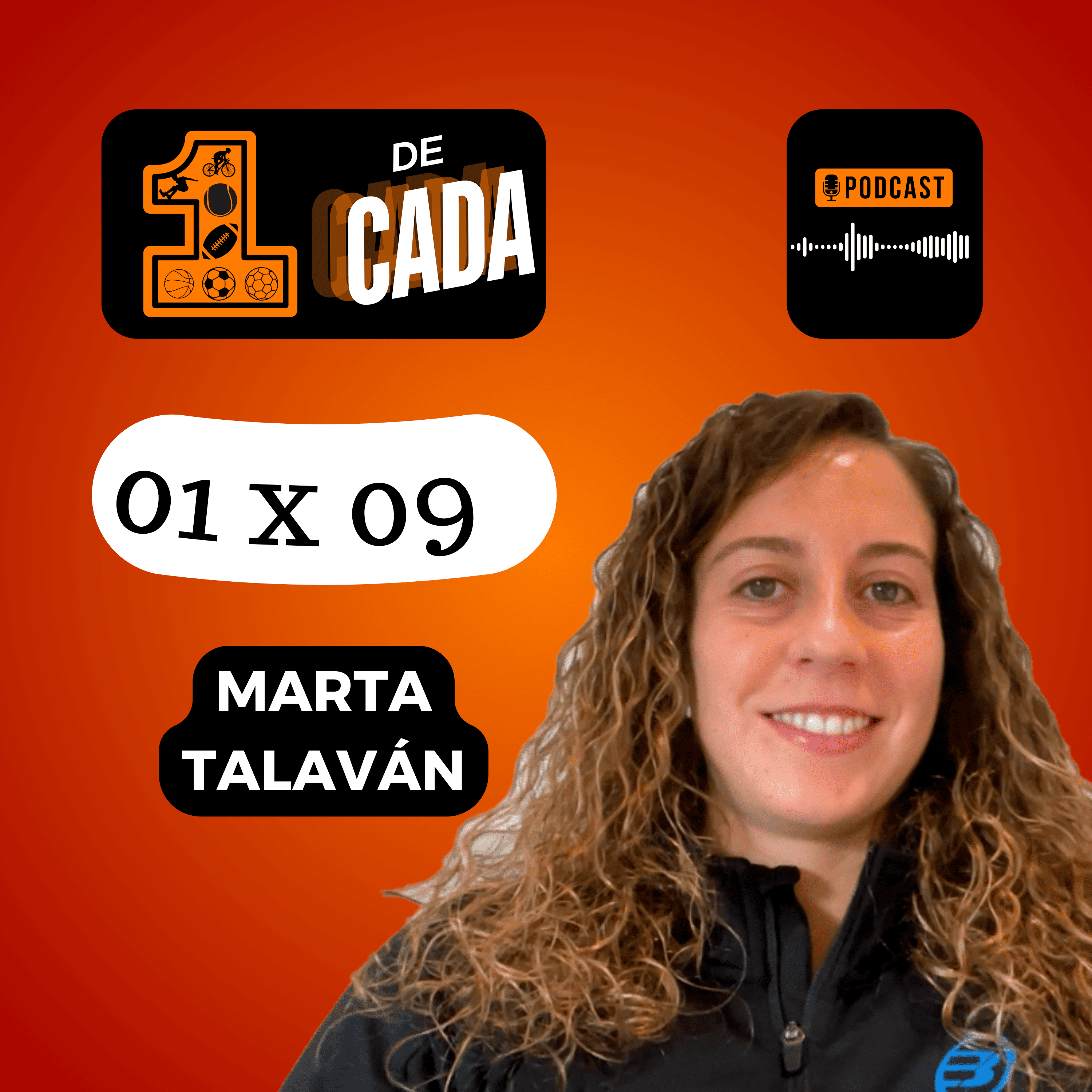 1 x 09: Marta Talaván | 1 de Cada - Podcast episode artwork