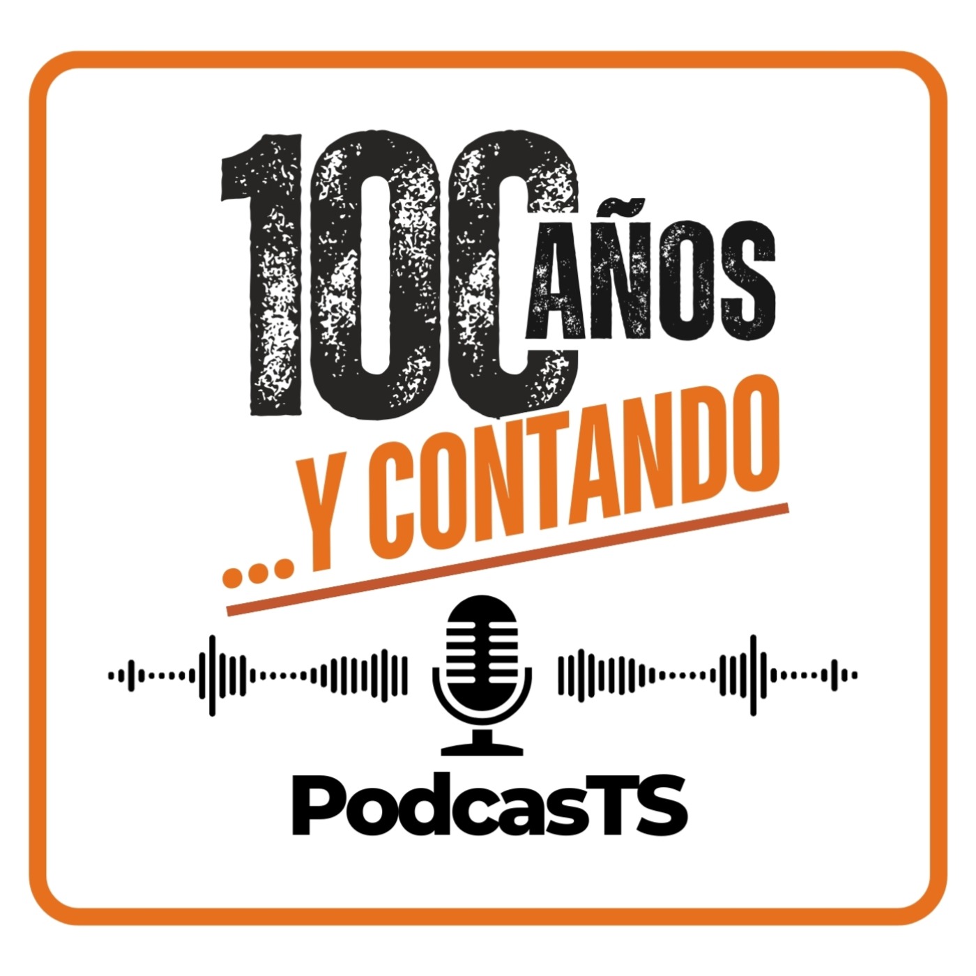 100 años    ...y Contando