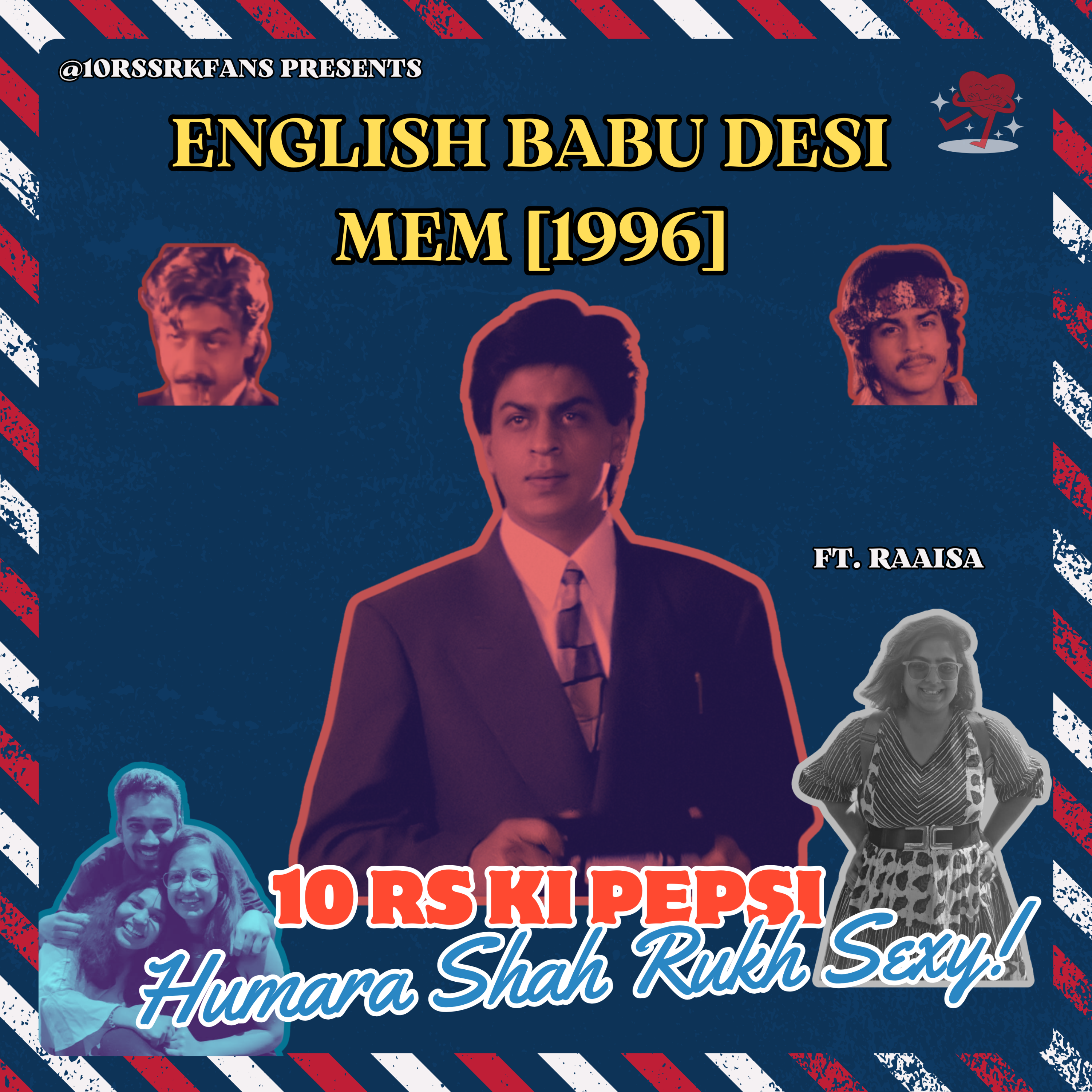 Ep 23: English Babu Desi Mem - How Many SRKs is Enough SRKs? ft. Raaisa! 