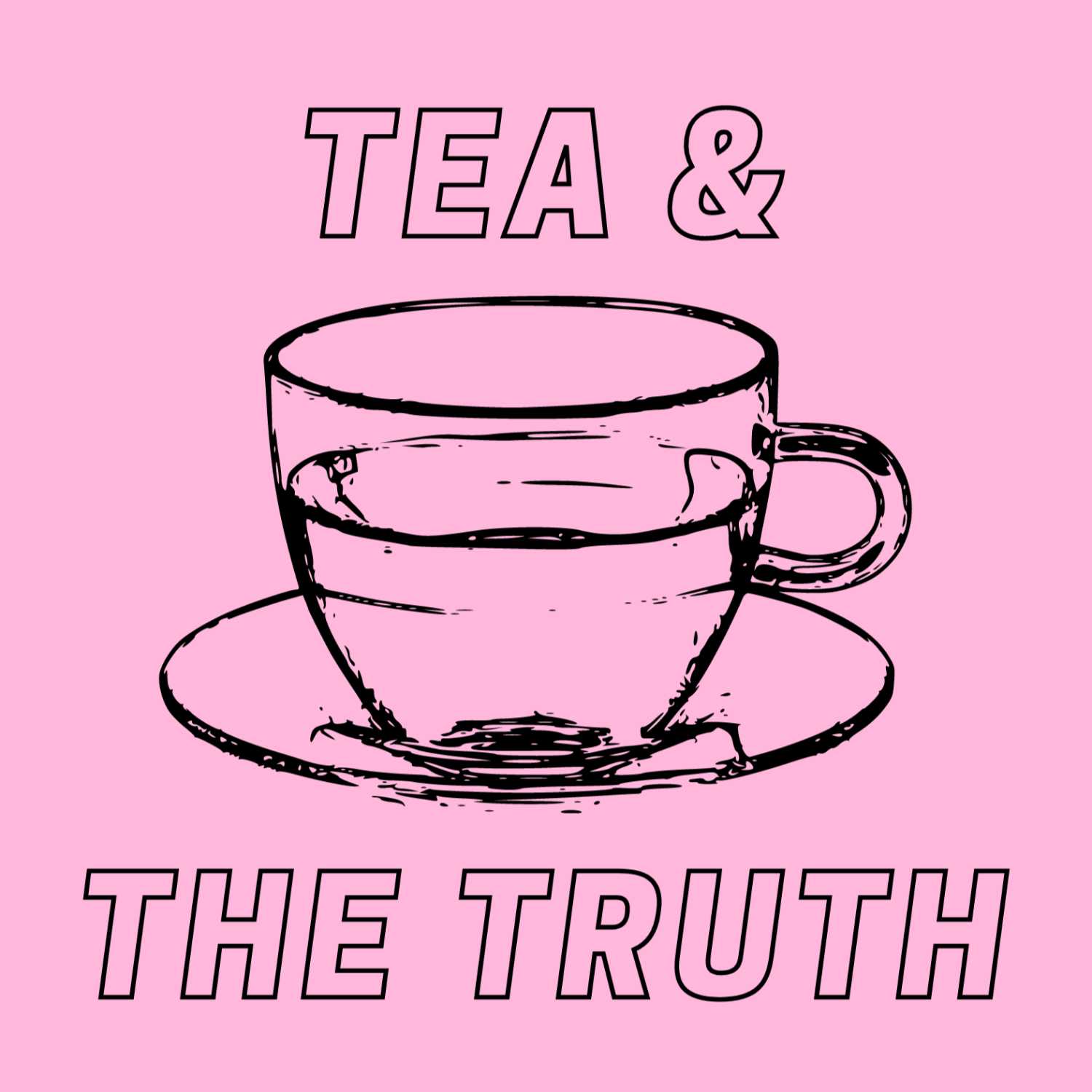 Tea & the truth - A true crime podcast