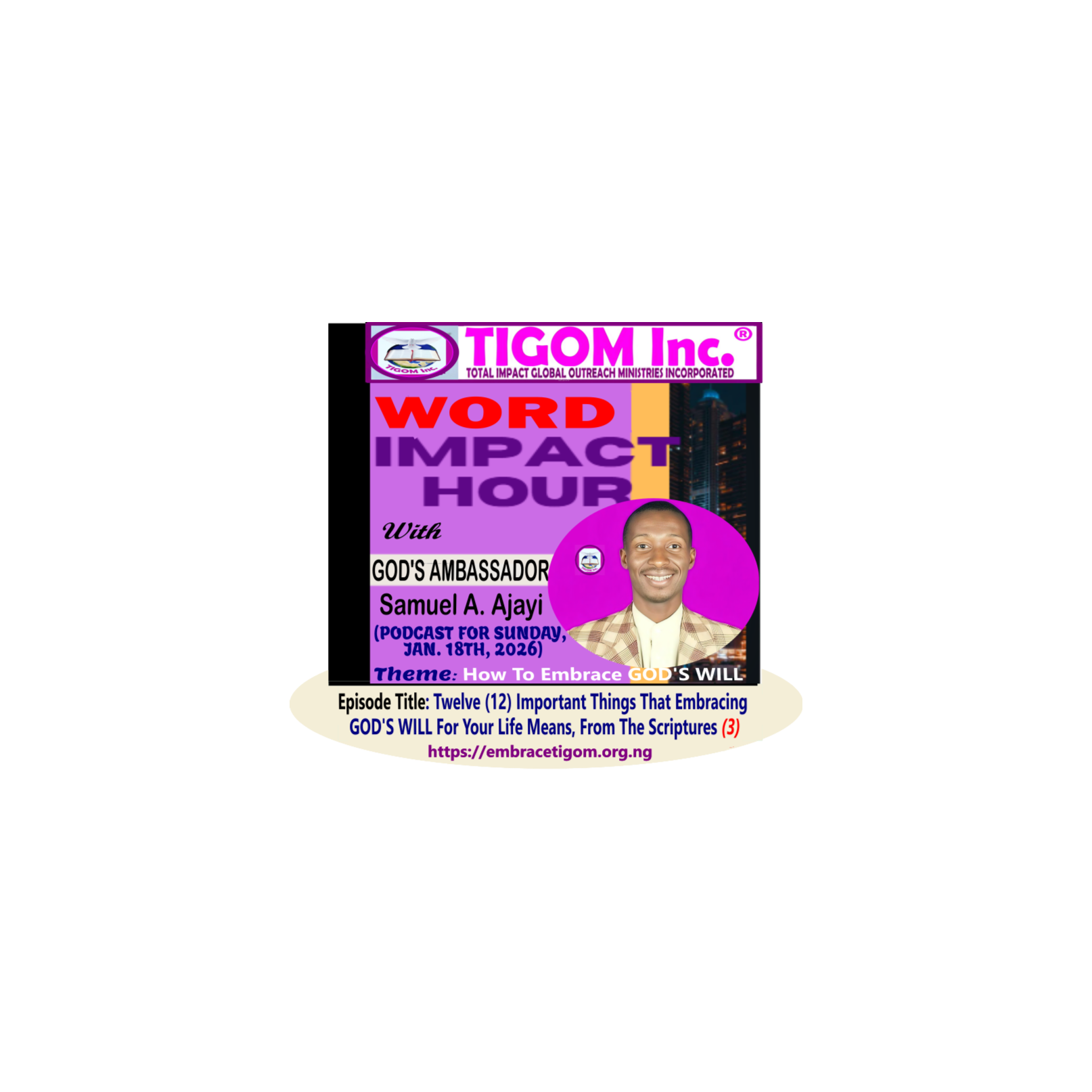 Twelve (12) Important Things That Embracing GOD'S WILL For Your Life Means, From The Scriptures - Pt. 3 (18TH JANUARY, 2026, WK. 3, TIGOM Inc.'s WIH) episode artwork