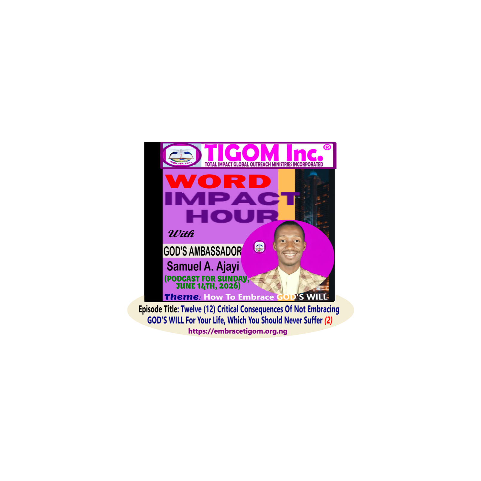 Twelve (12) Critical Consequences Of Not Embracing GOD'S WILL For Your Life, Which You Should Never Suffer - Pt.  2 (14TH JUNE 2026, WK. 2, TIGOM WIH) episode artwork