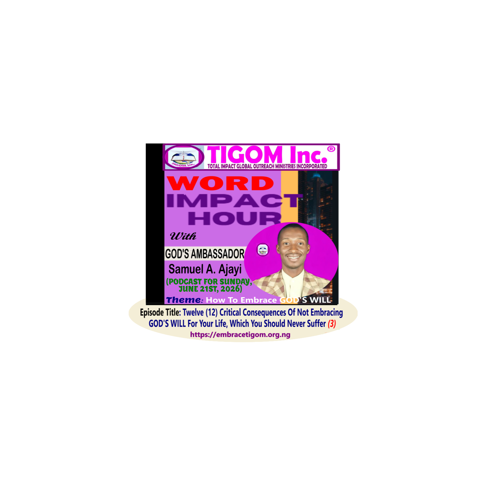 Twelve (12) Critical Consequences Of Not Embracing GOD'S WILL For Your Life, Which You Should Never Suffer - Pt. 3 (21ST JUNE 2026, WK. 3, TIGOM WIH) episode artwork