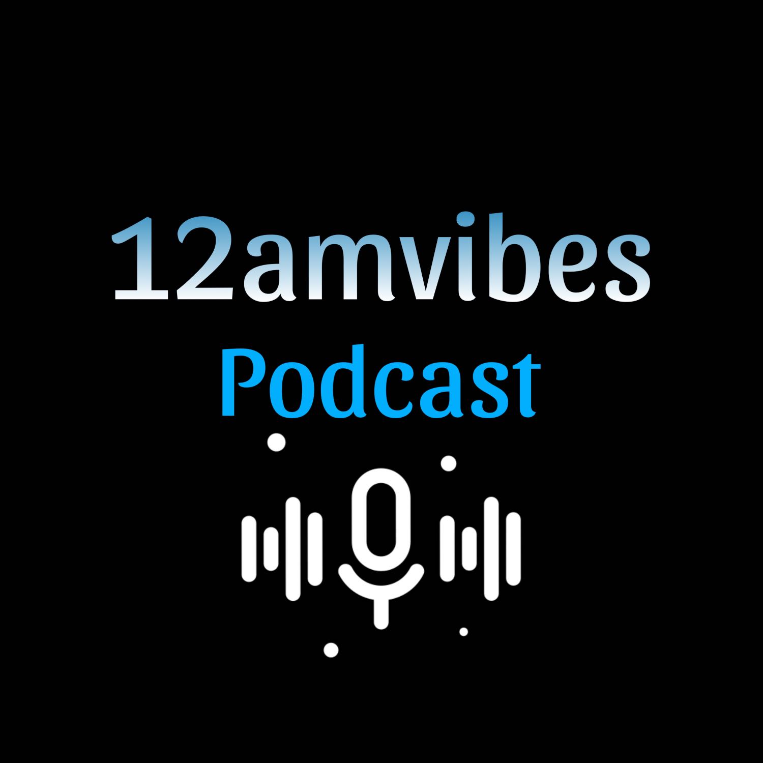 12amVibesPodcast Season 1