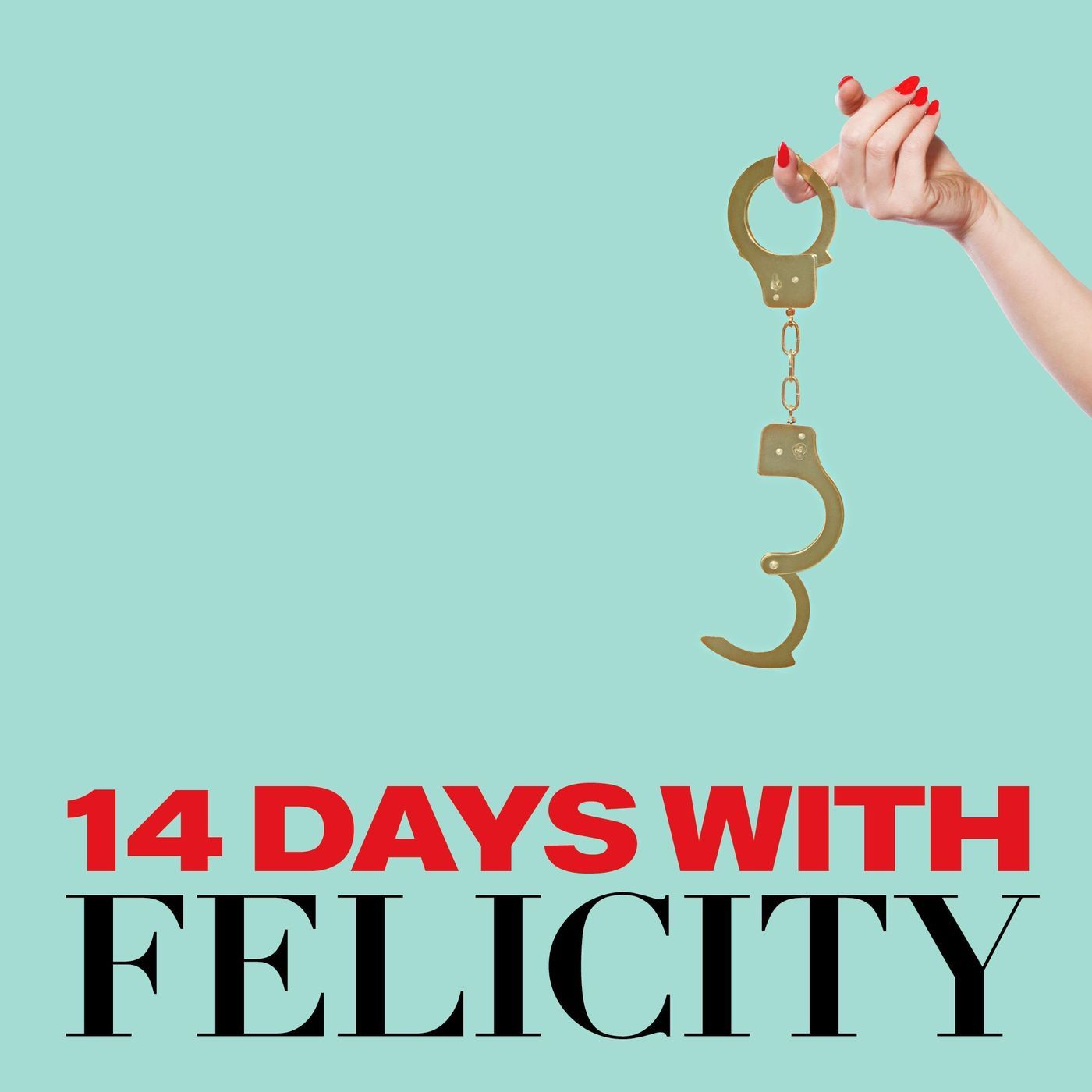 14 Days with Felicity podcast artwork