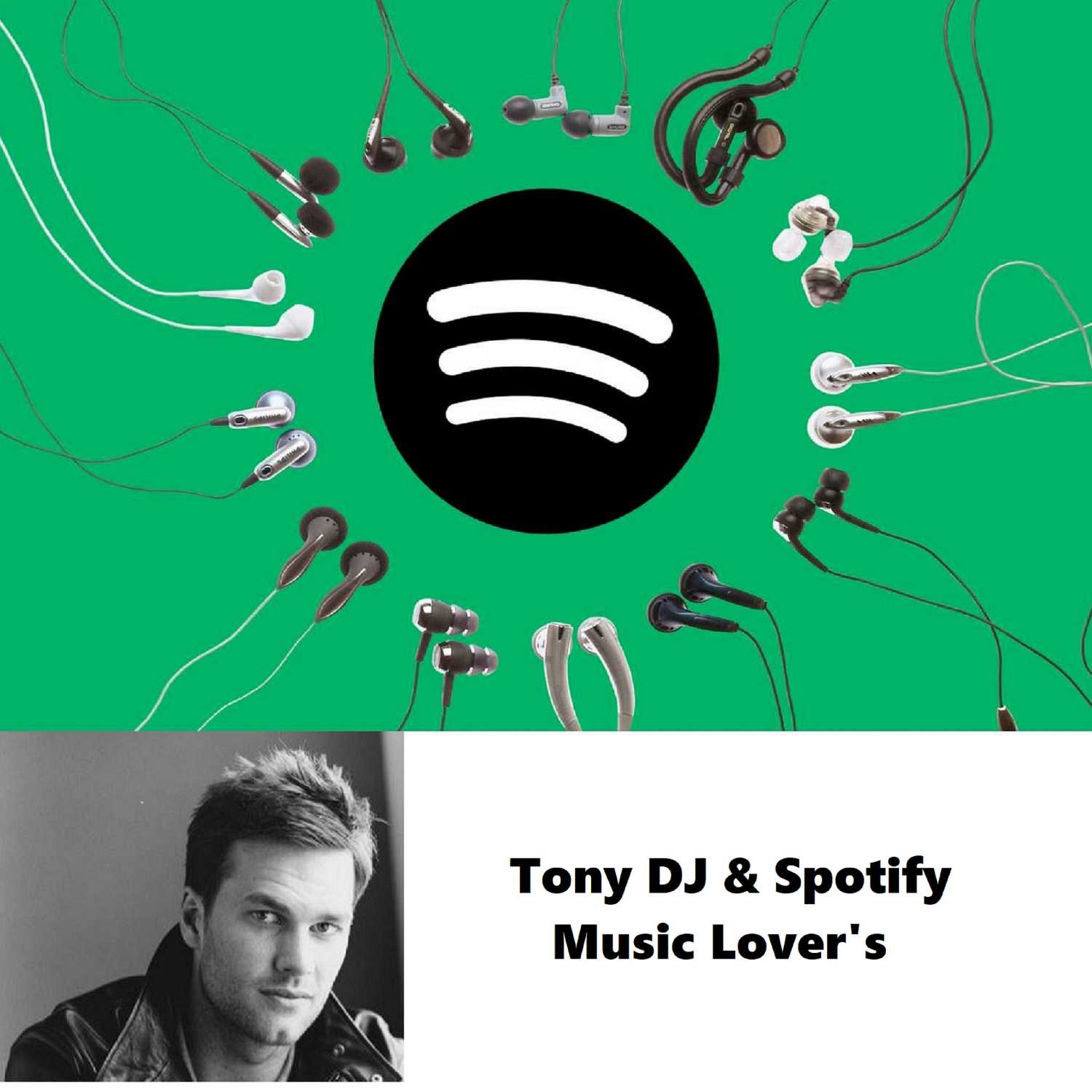 Tony DJ & Spotify Music Lover's