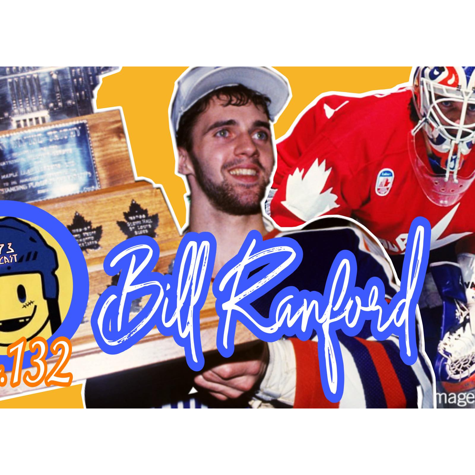 1973 Podcast Episode 132 “From Oilers Dynasty to Team Canada Gold – Bill Ranford Unmasked” NHL