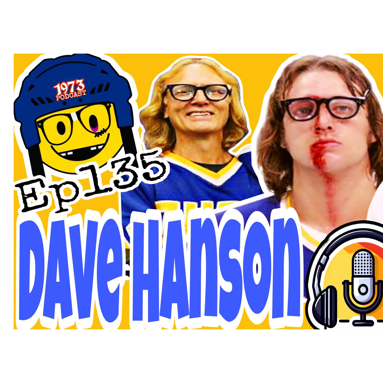 1973 Podcast Episode 135 – Chaos on Ice with Slap Shot Legend Dave Hanson