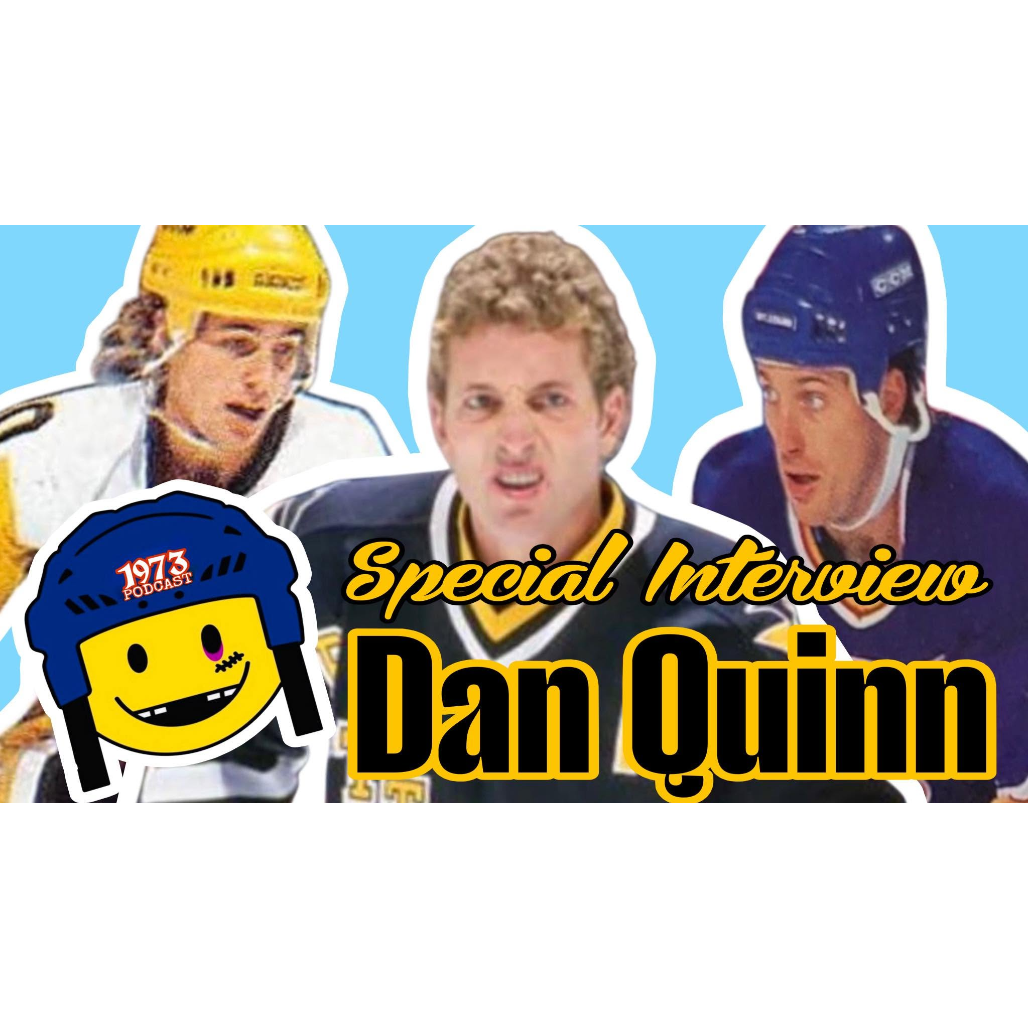 1973 Podcast Episode 176 DAN QUINN: GOALS, GRIT & THE GOLDEN ERA OF HOCKEY
