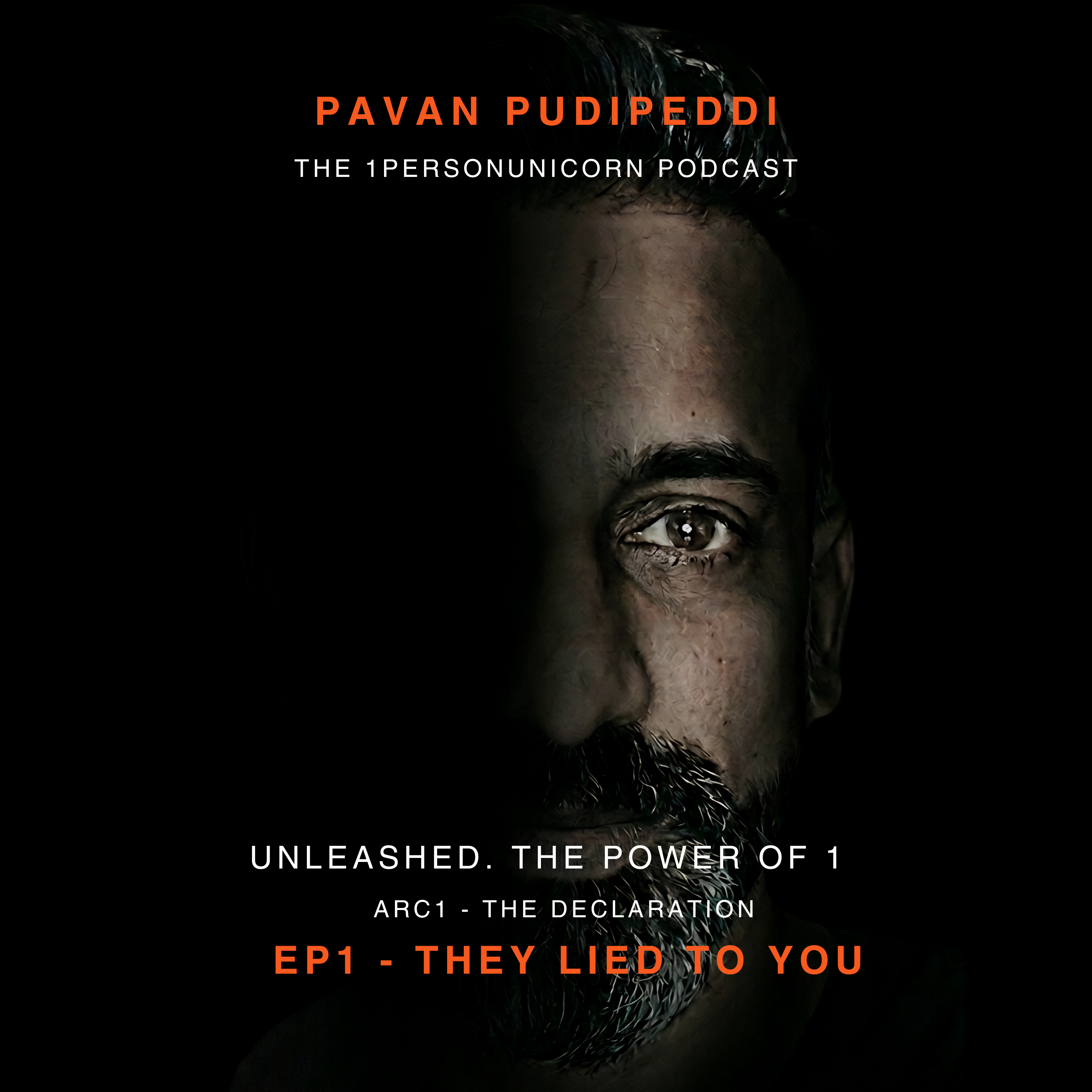 UNLEASHED E01 — They Lied To You | The 1PersonUnicorn episode artwork