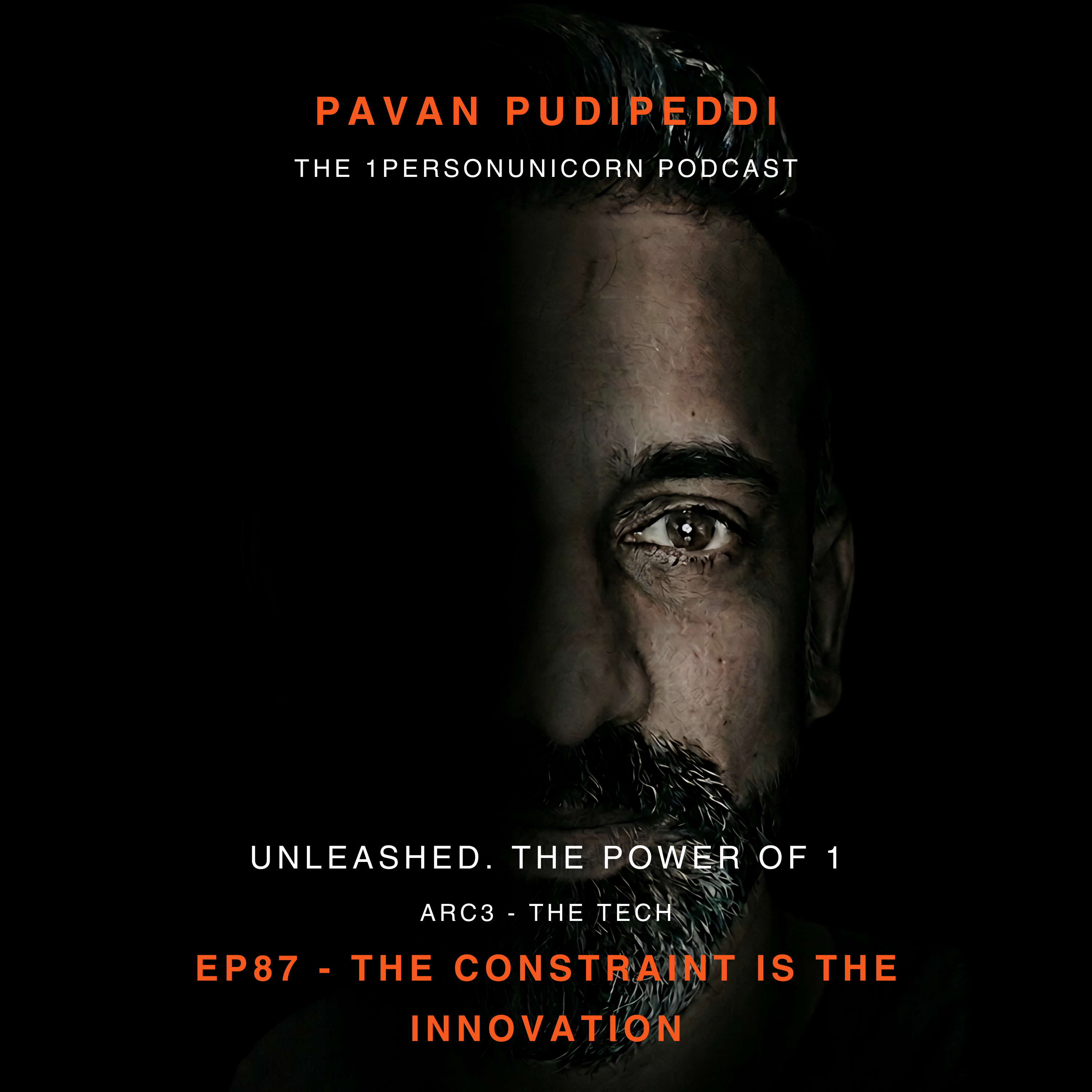 UNLEASHED E18 — The Constraint Is the Innovation | The 1PersonUnicorn episode artwork