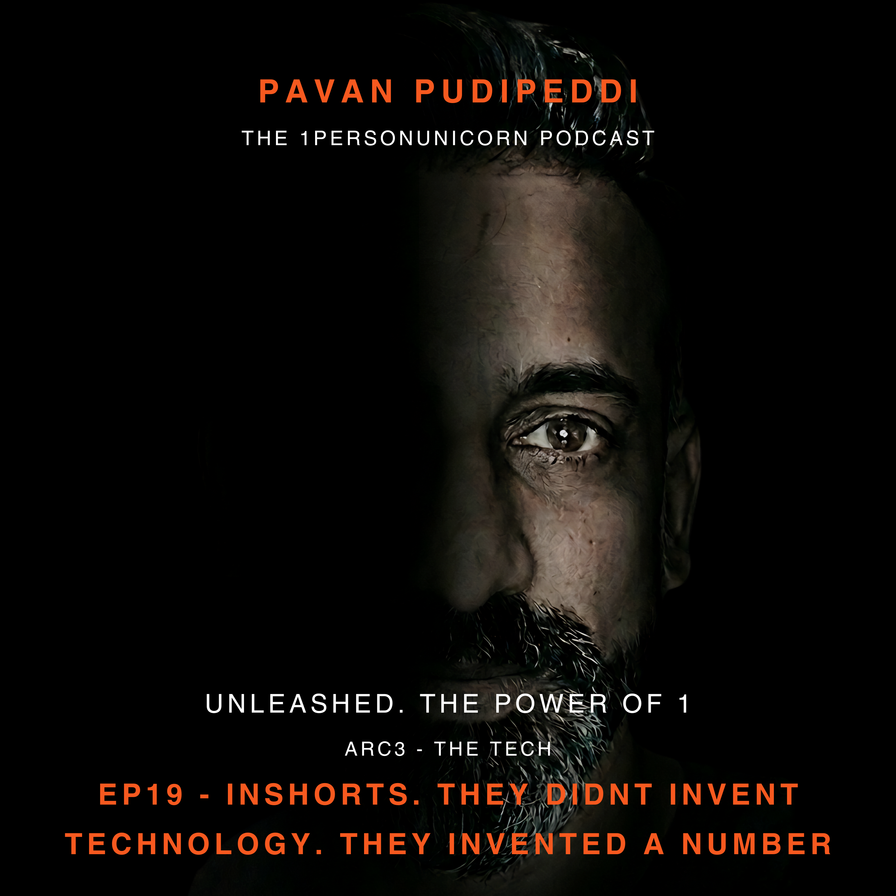 UNLEASHED E19 — Inshorts: They Didn't Invent a Technology. They Invented a Number. | The 1PersonUnicorn episode artwork