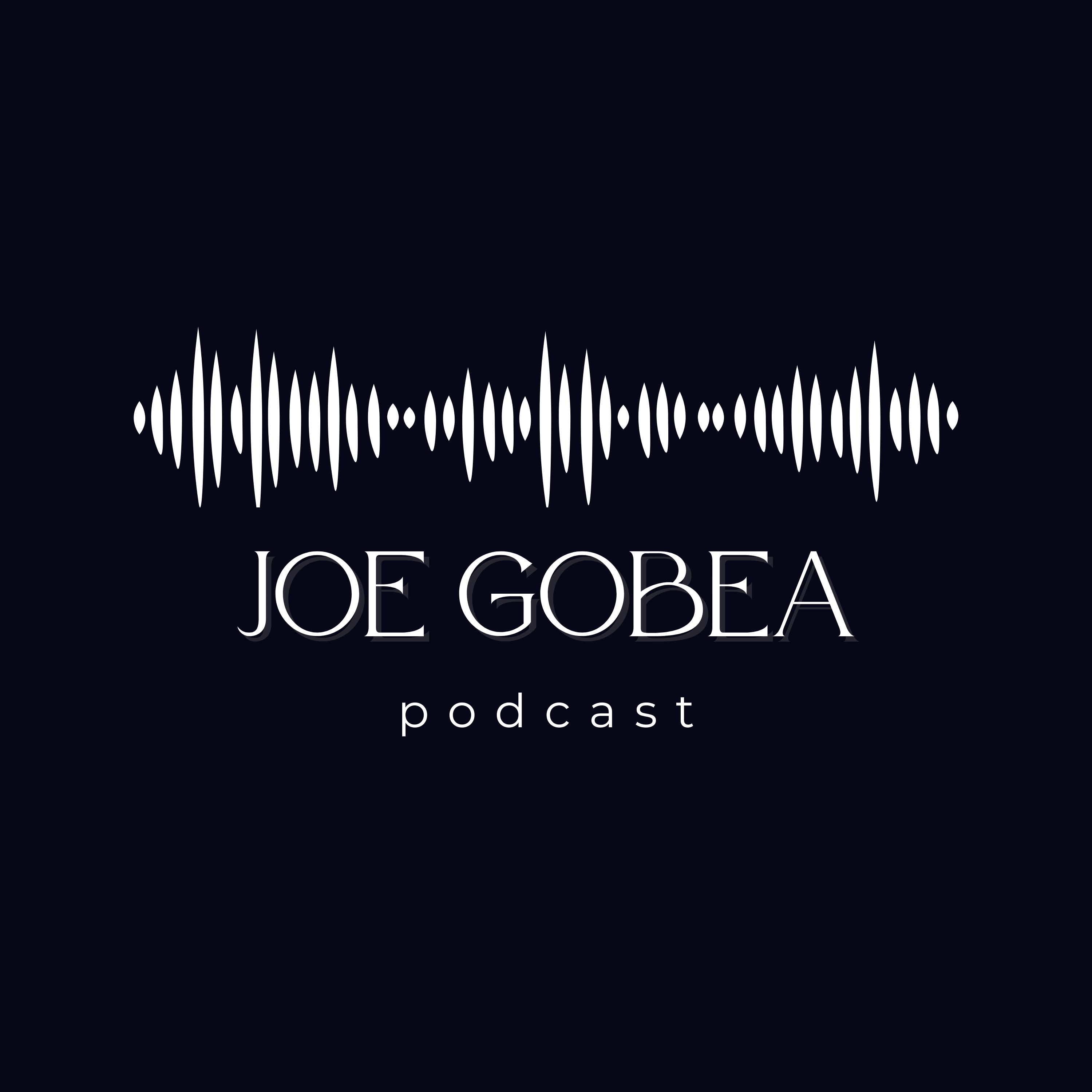 Joe Gobea Podcast