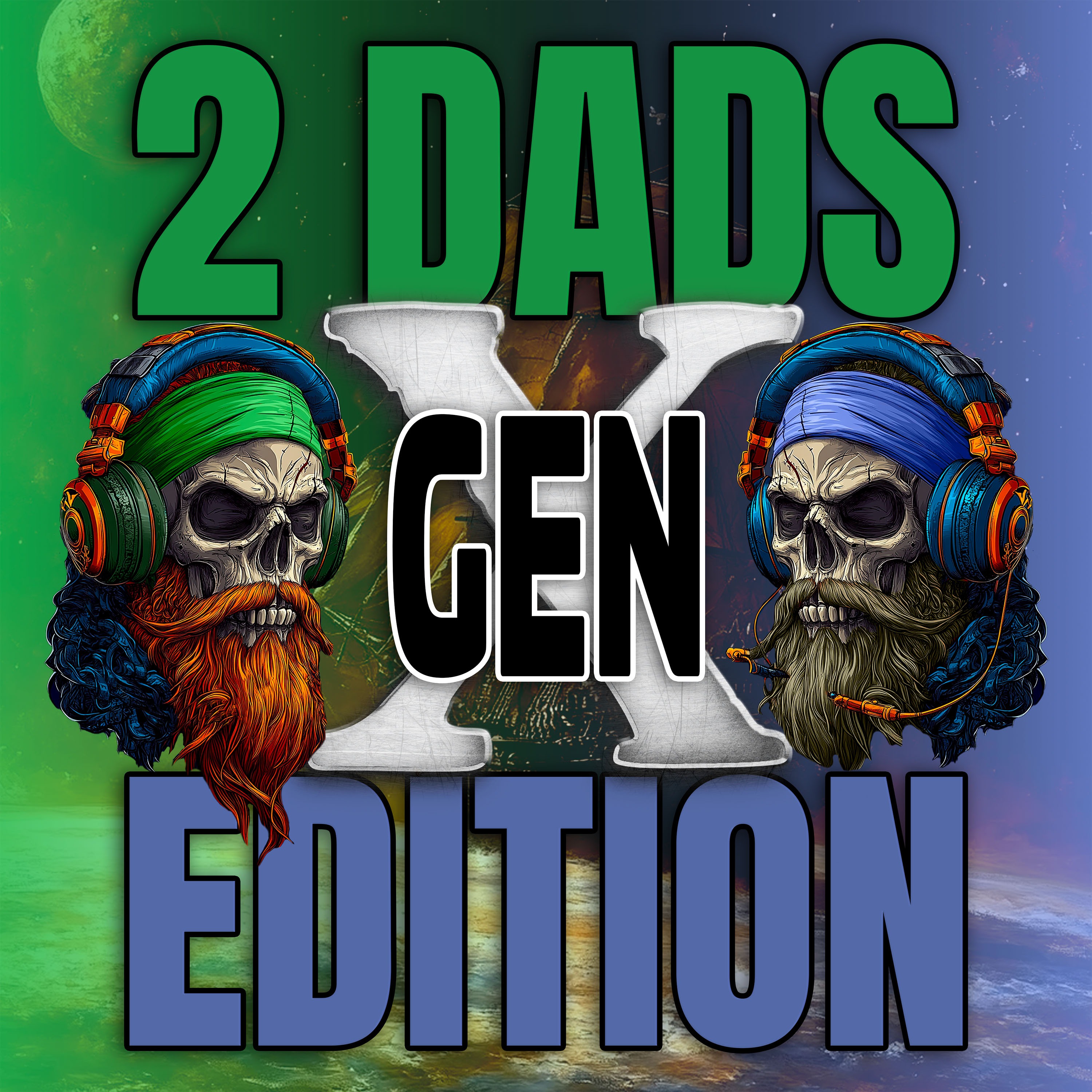 2 Dads GenX Edition