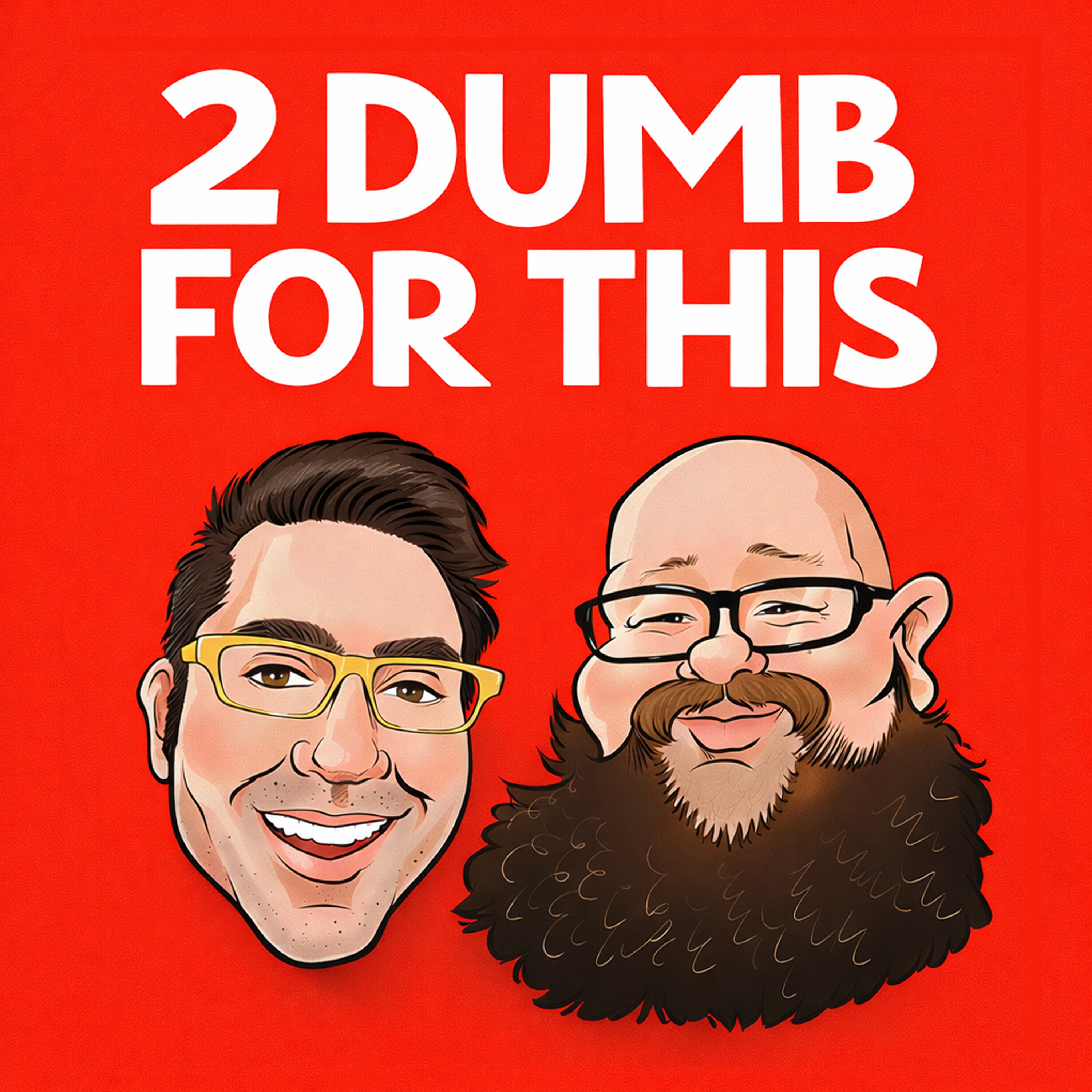 Classic: Jesse is turning into a lady | 2 Dumb For This episode artwork