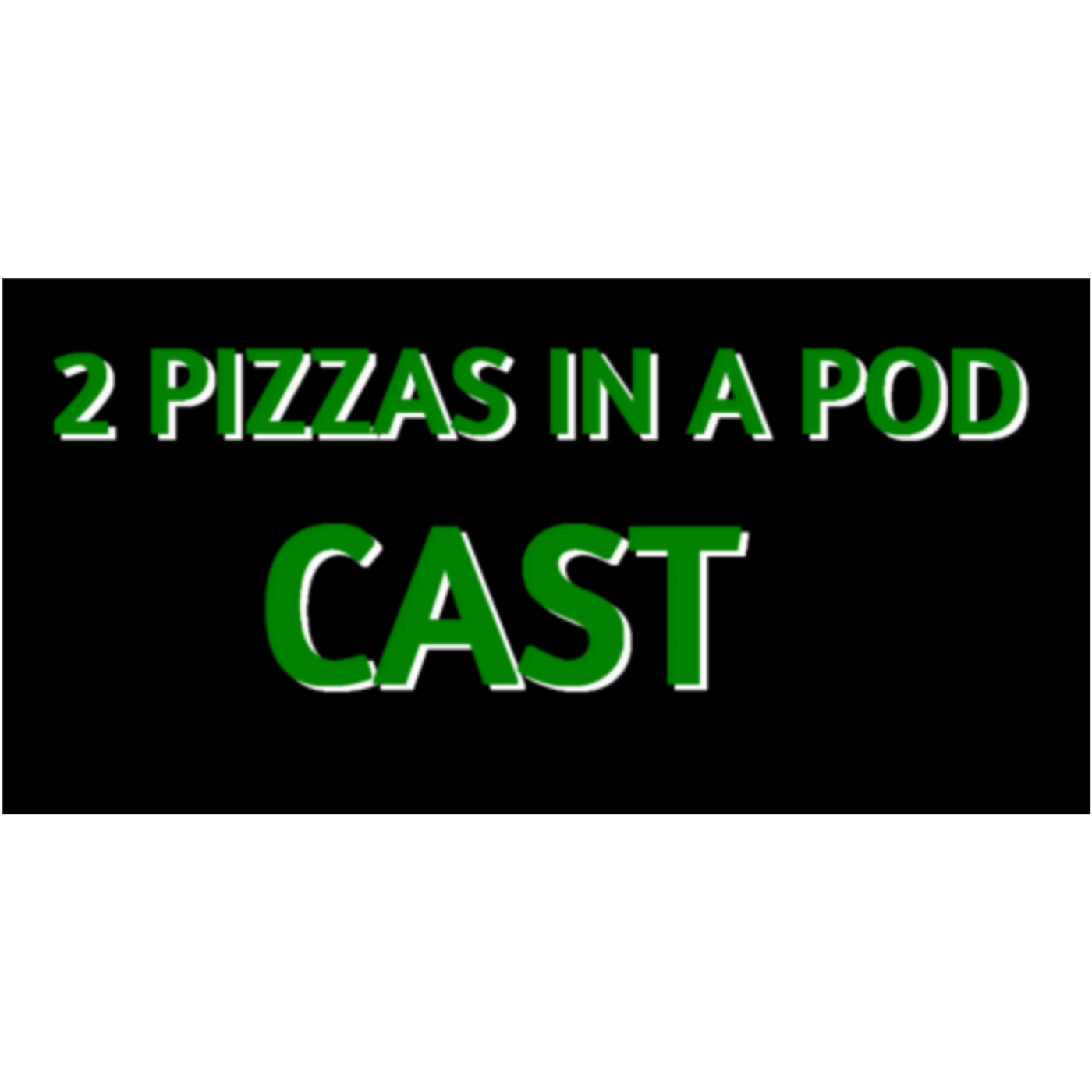 2 Pizzas in a Pod....Cast