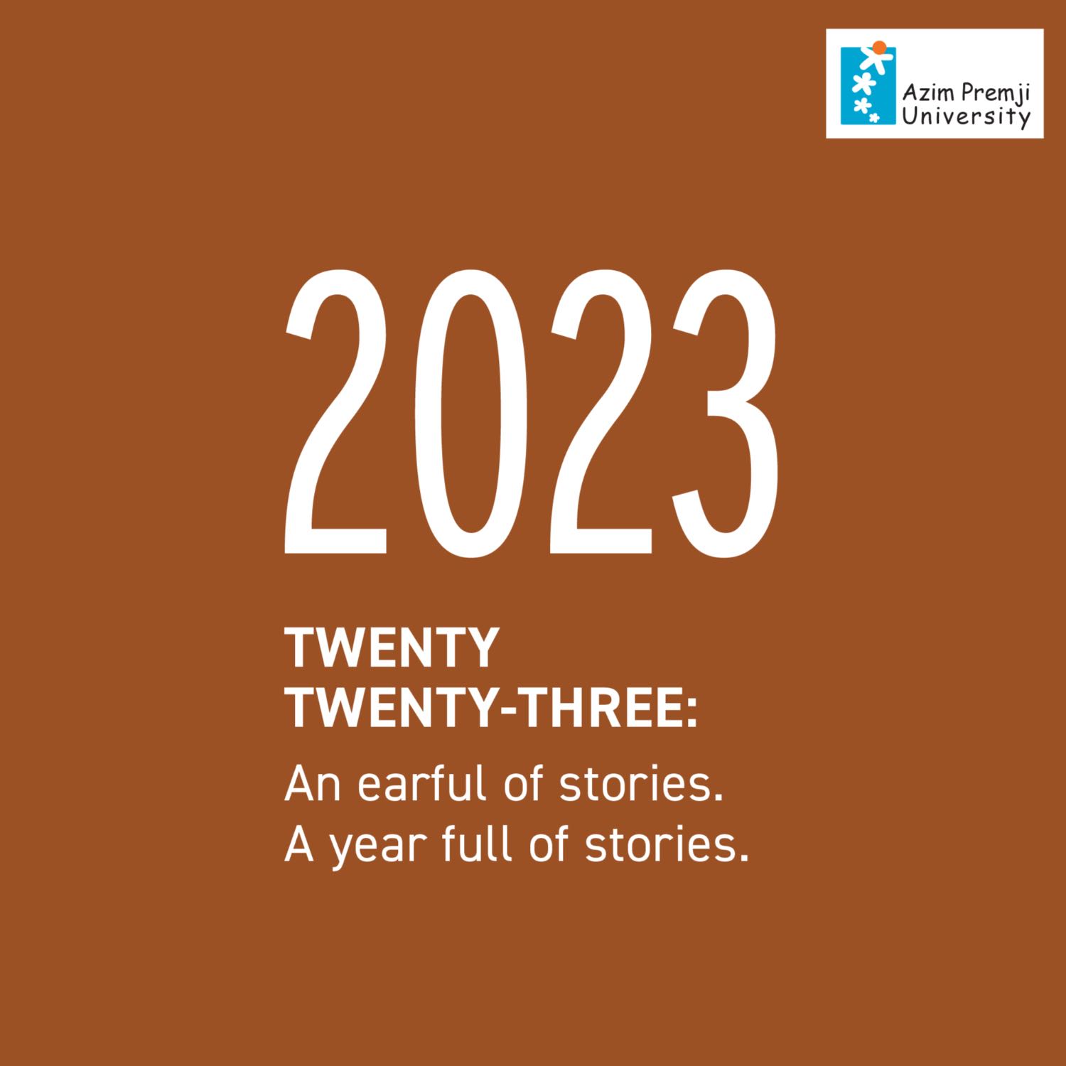 2023 Recap | An Earful Of Stories, A Year Full Of Stories | Radio Azim Premji University