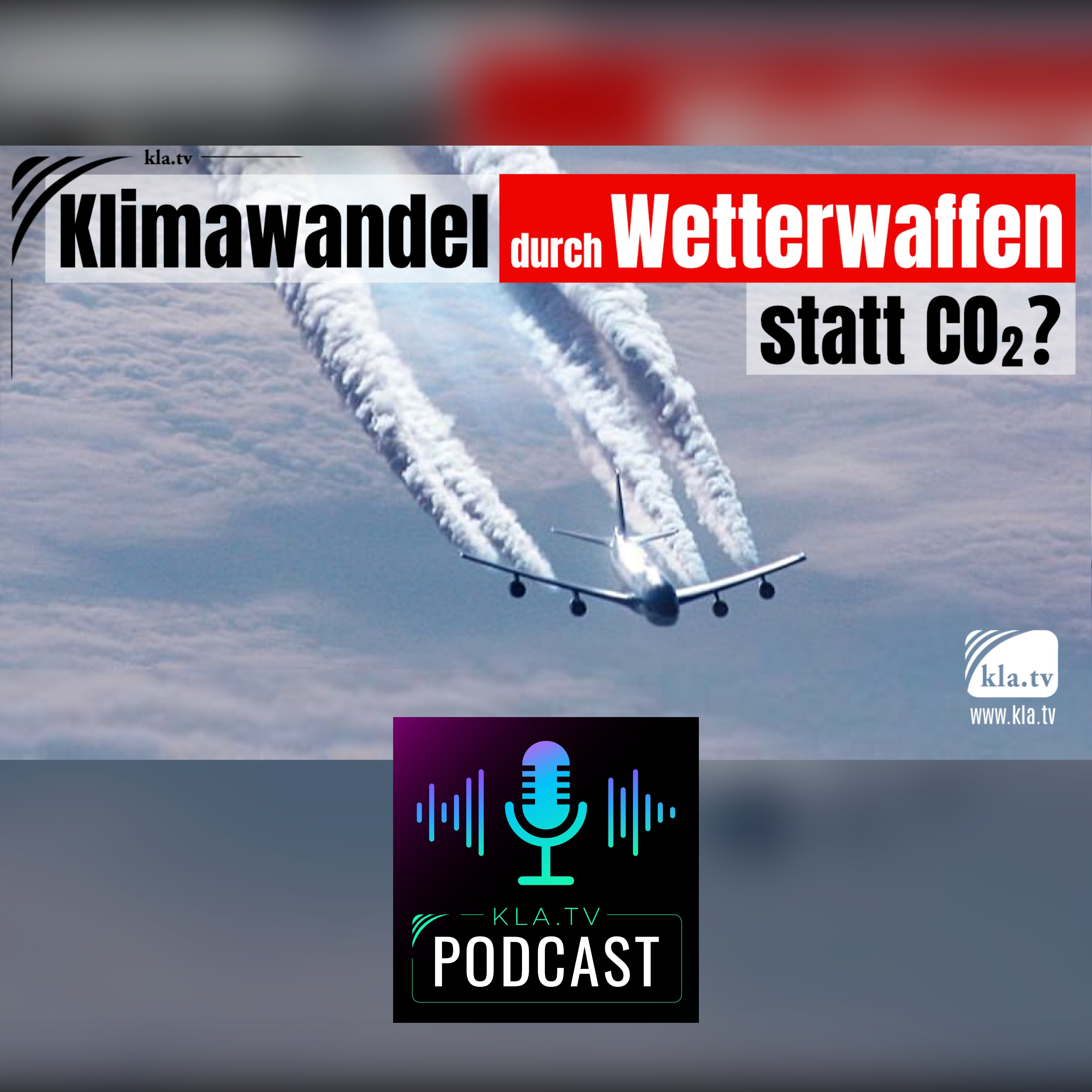 Klimawandel – durch Wetterwaffen statt CO2? (Kla.TV Infotakt) episode artwork