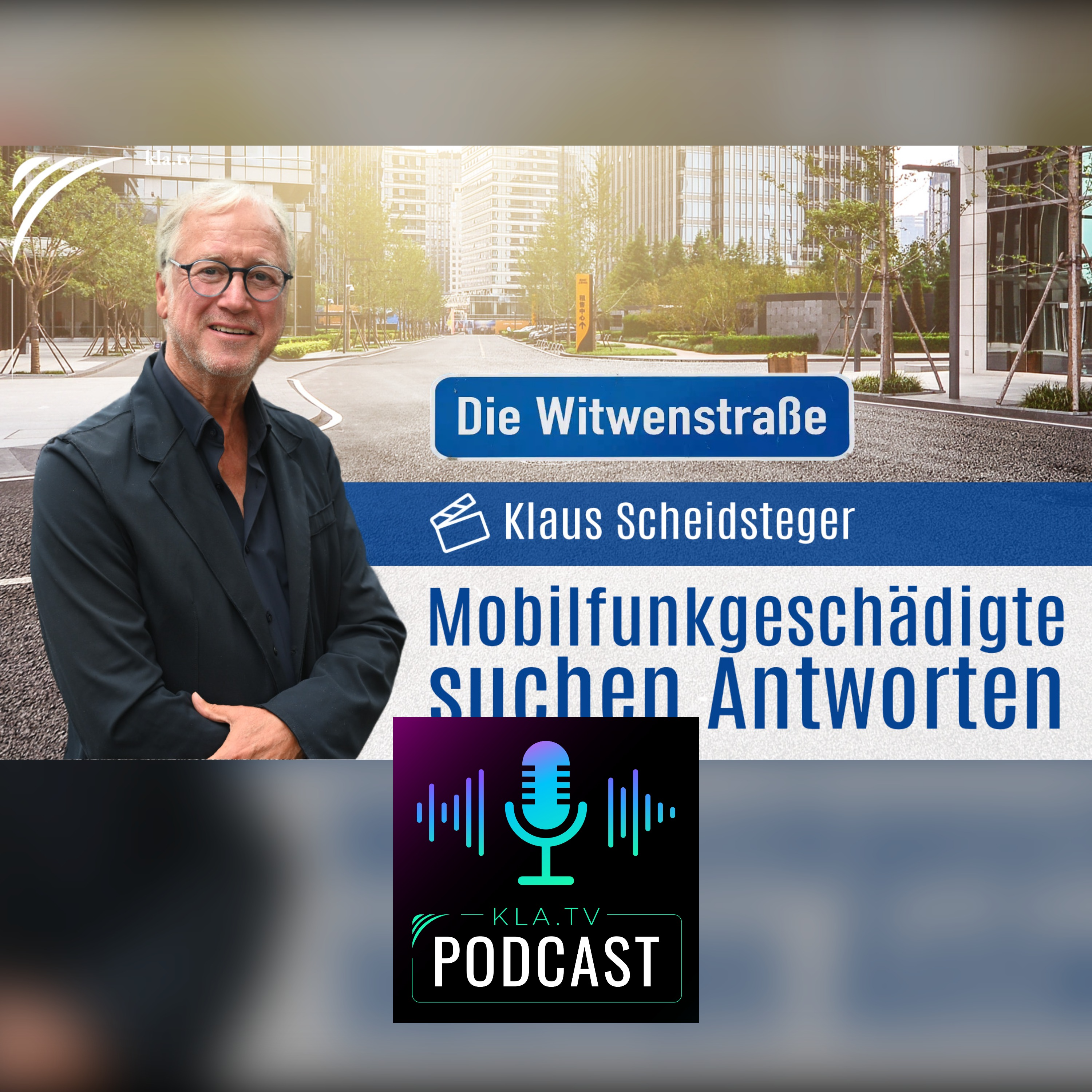 Klaus Scheidstegers neuester Film „Die Witwenstraße“:  Mobilfunkgeschädigte suchen Antworten  episode artwork