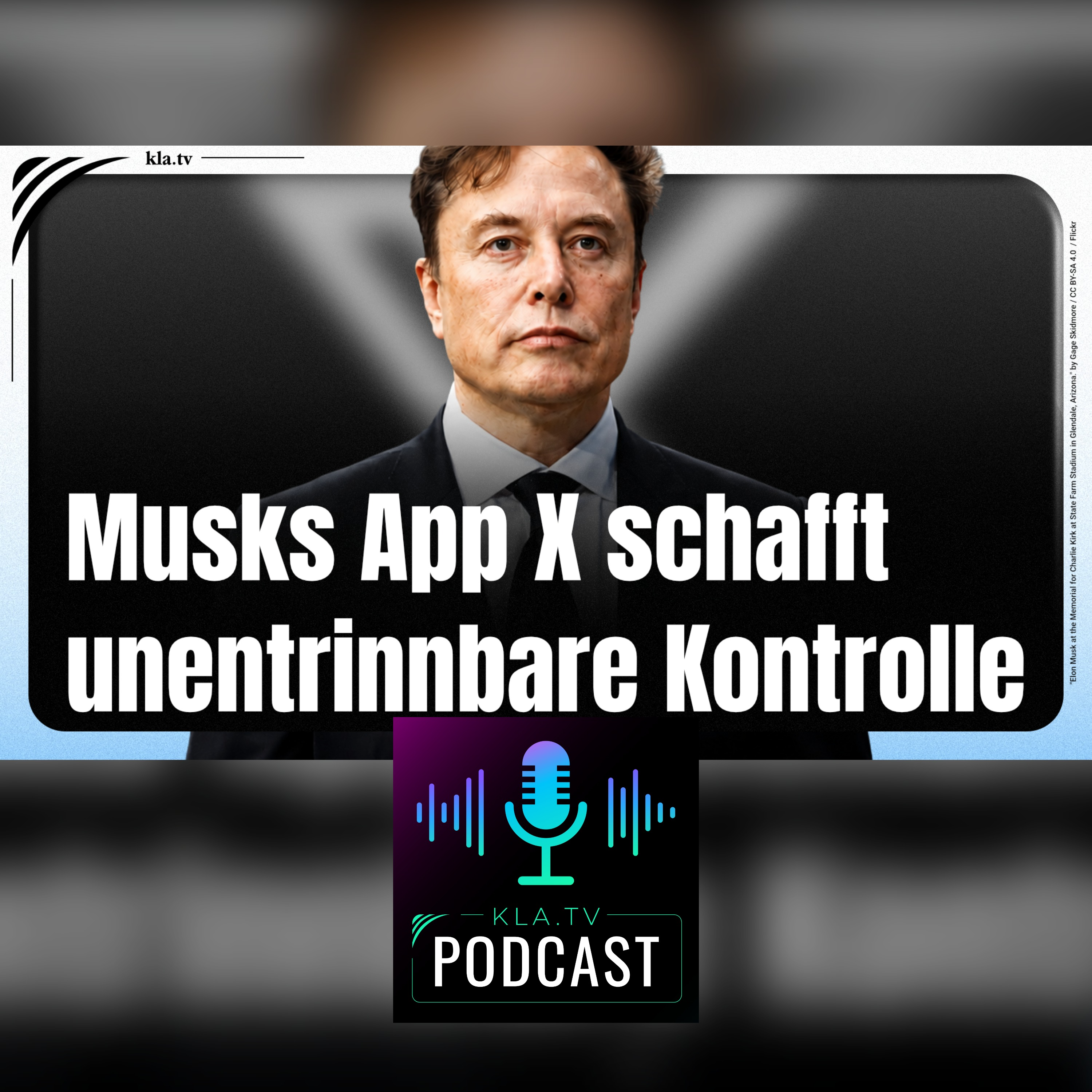 Elon Musks verlockende „App für alles“ schafft unentrinnbare Kontrolle über alle episode artwork