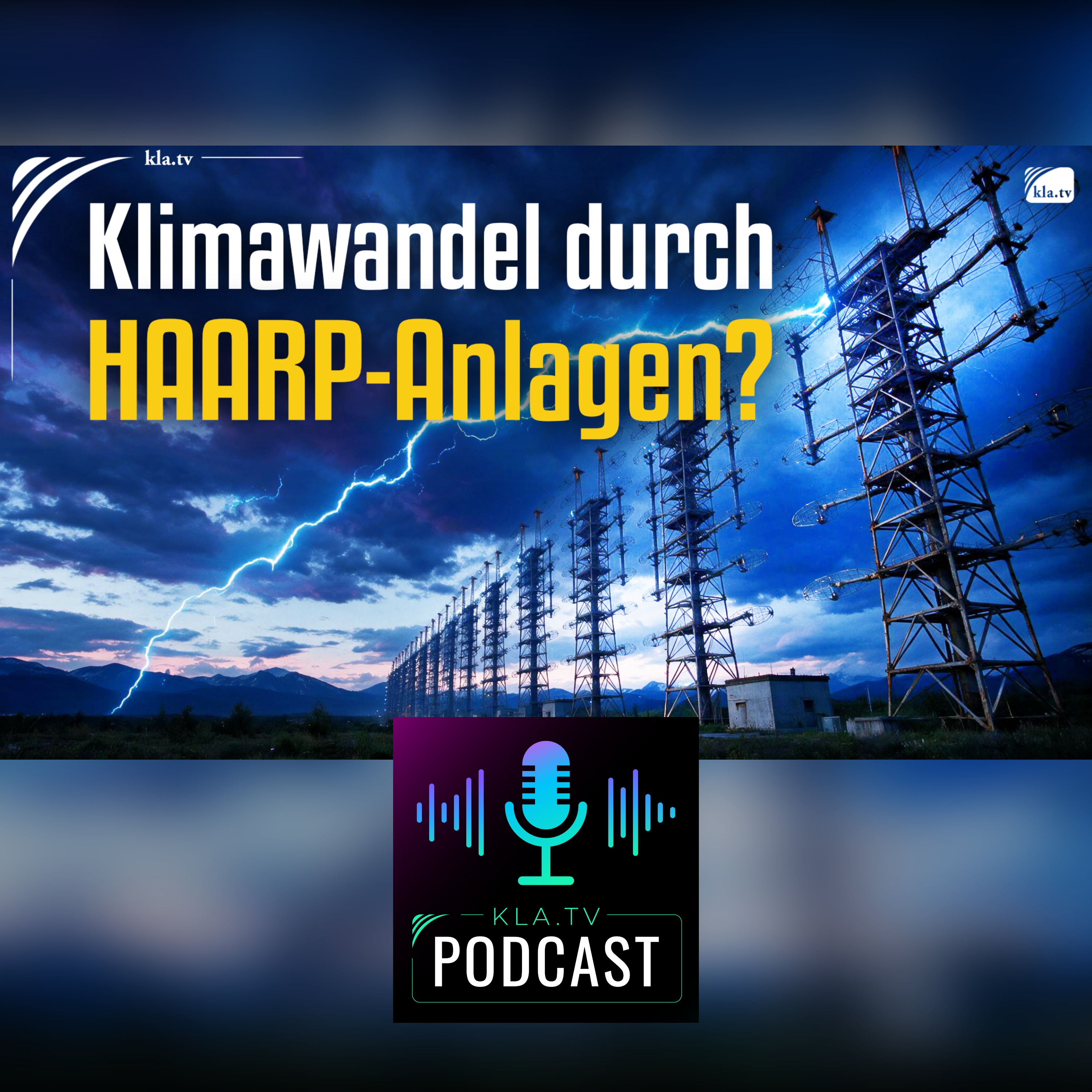 Klimawandel durch HAARP-Anlagen? (Kla.TV Infotakt) episode artwork