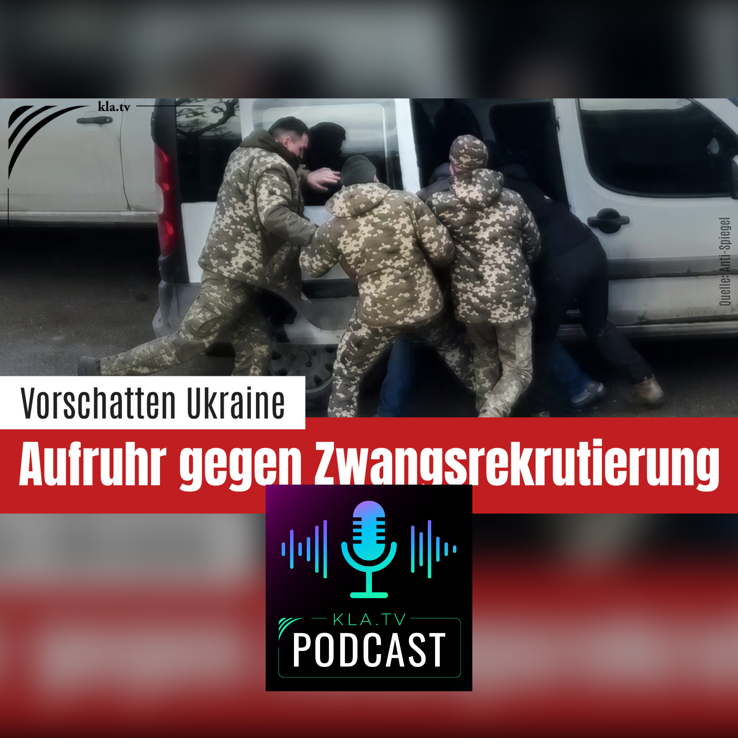  Aufruhr gegen Zwangsrekrutierung in der Ukraine: Ein Vorschatten auf das Reservestärkungsgesetz? episode artwork