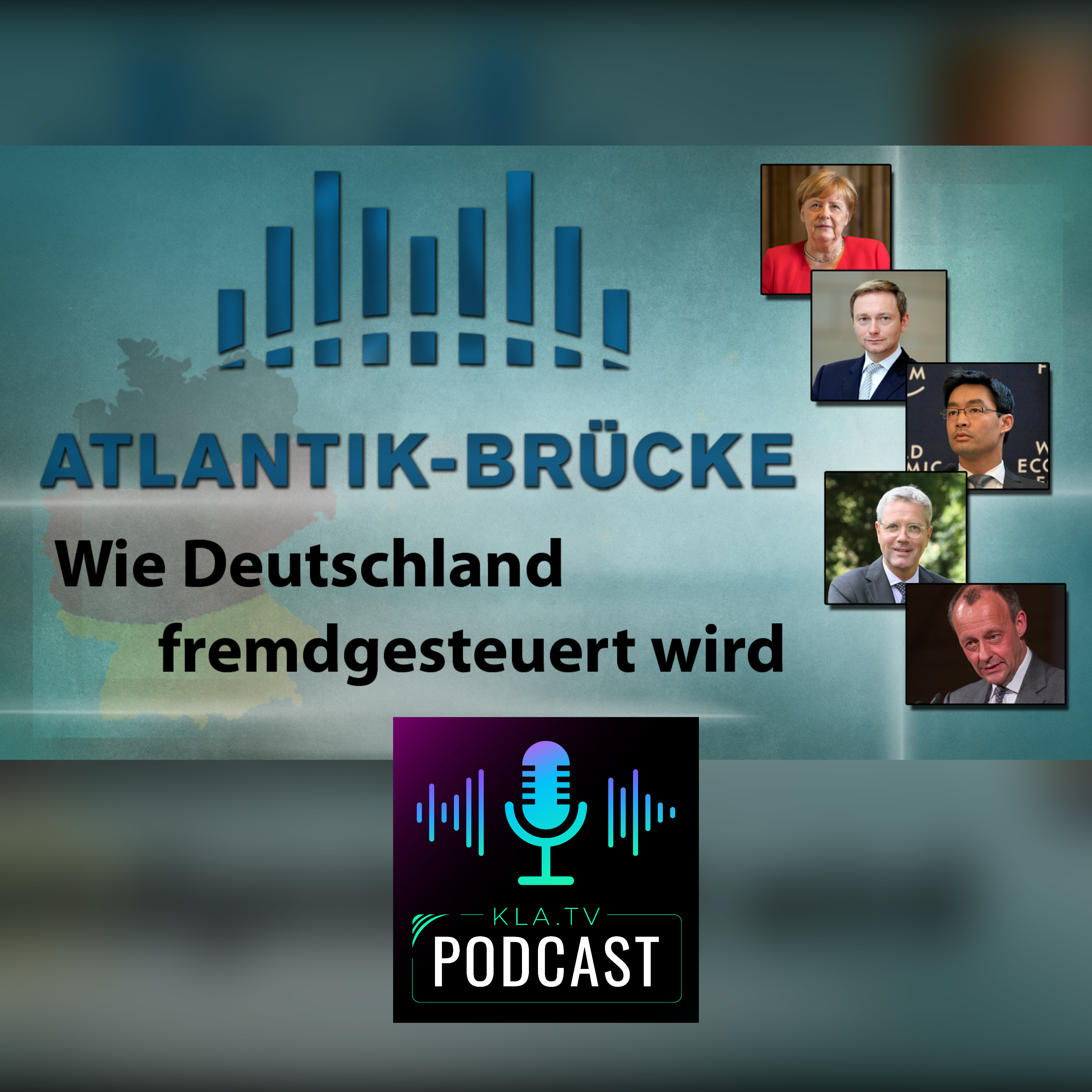 Wie Deutschland fremdgesteuert wird – Die Atlantik-Brücke – [Erstausstrahlung: 15.09.2021] episode artwork