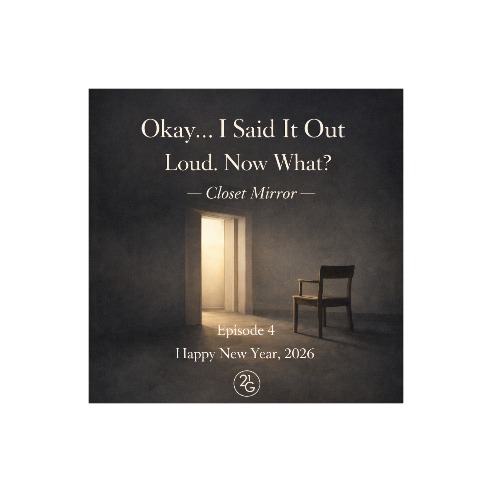 21 Grams Ep. 5 Okay... I said It Out Loud. Now What? Closet Mirror episode artwork