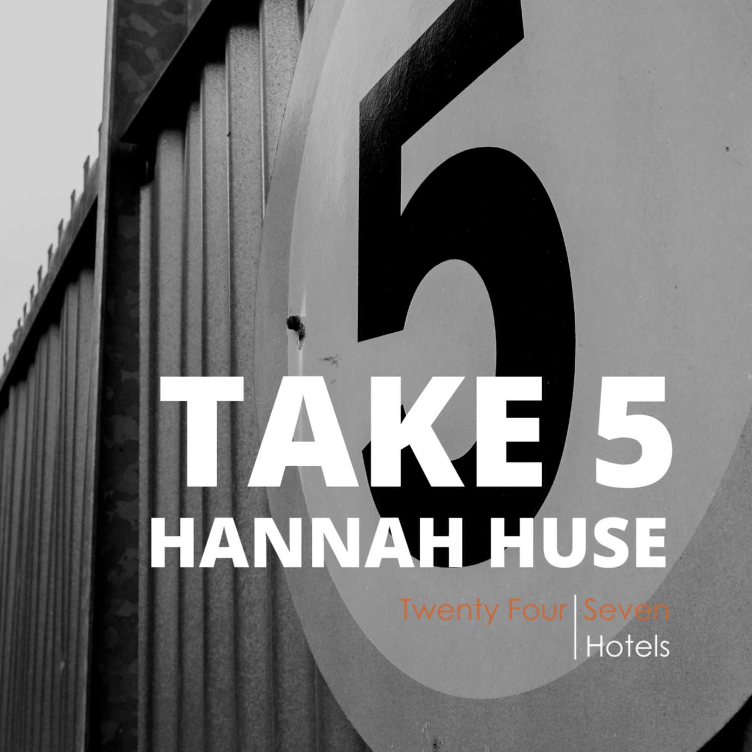 Take 5 - Twenty Four Seven Hotels