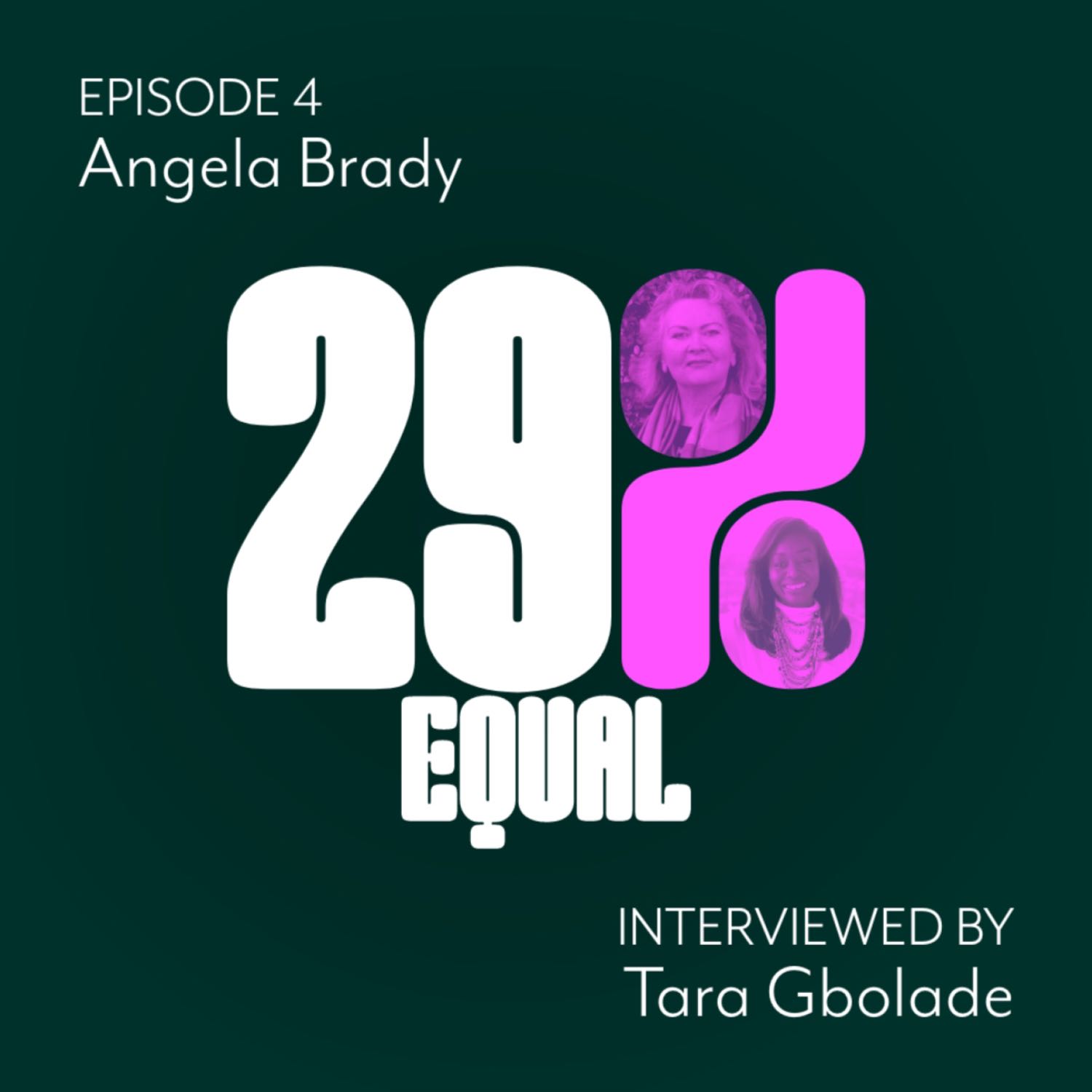 04: Angela Brady & Tara Gbolade 04: Angela Brady & Tara Gbolade