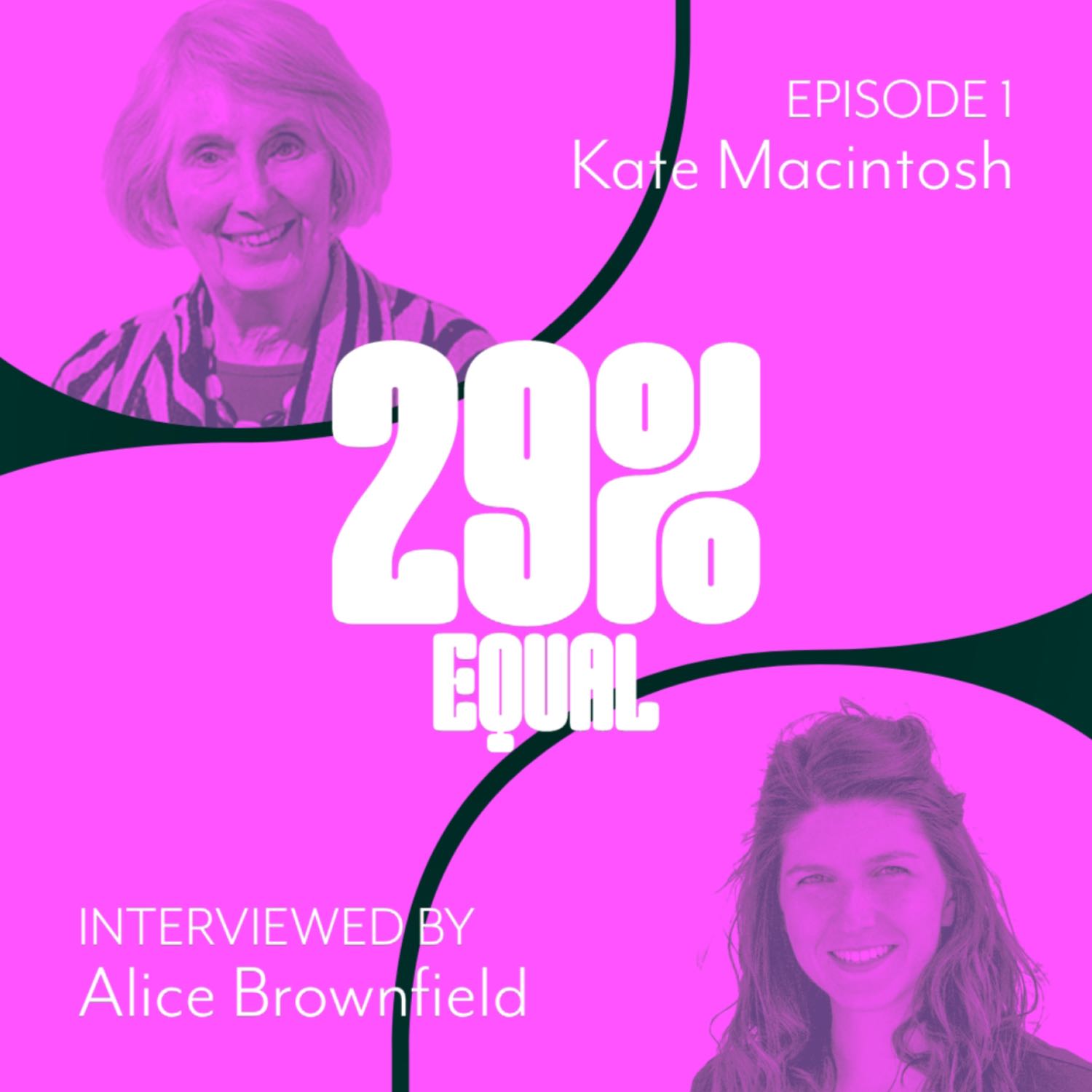 01: Kate Macintosh & Alice Brownfield 01: Kate Macintosh & Alice Brownfield