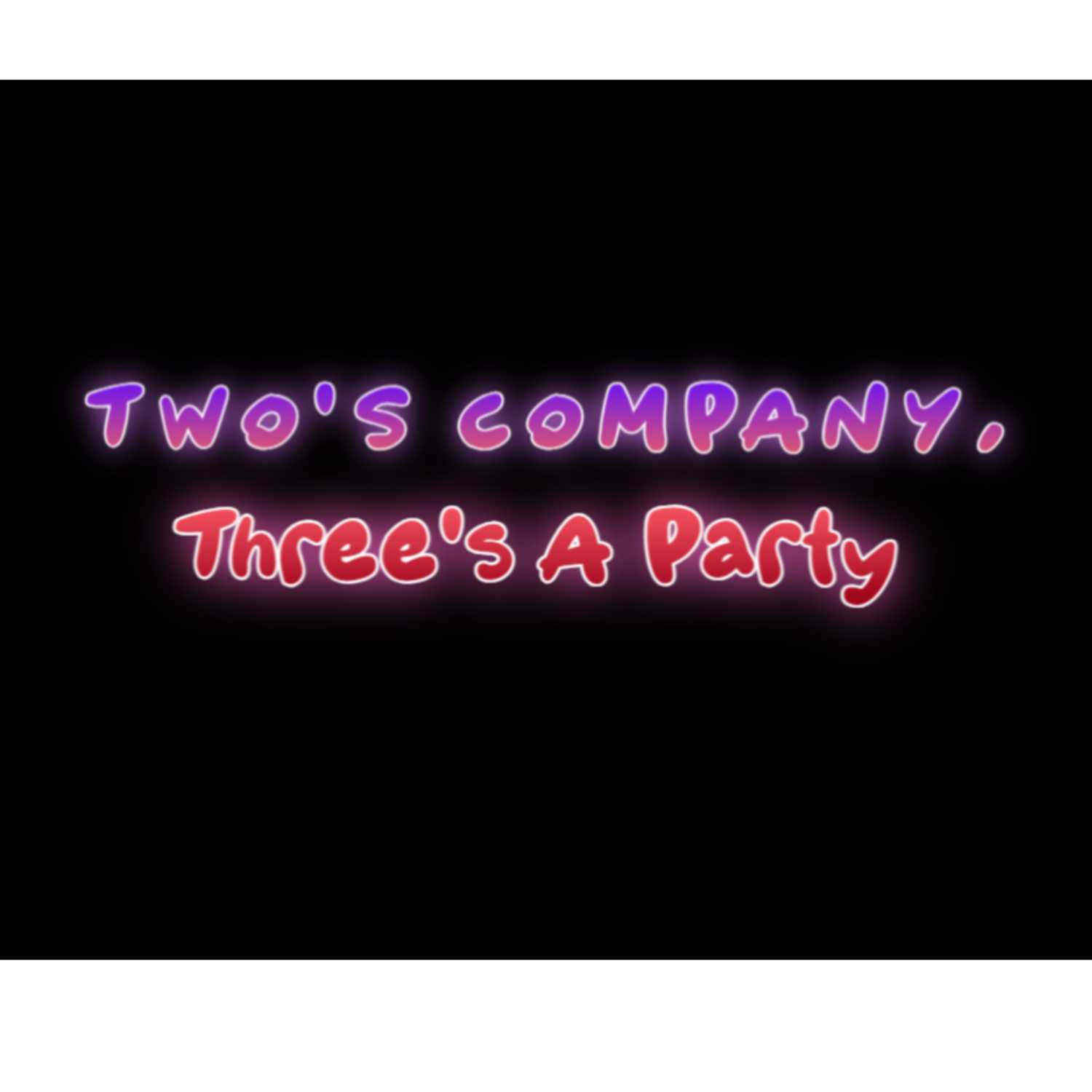 Two's Company, Three's A Party podcast artwork