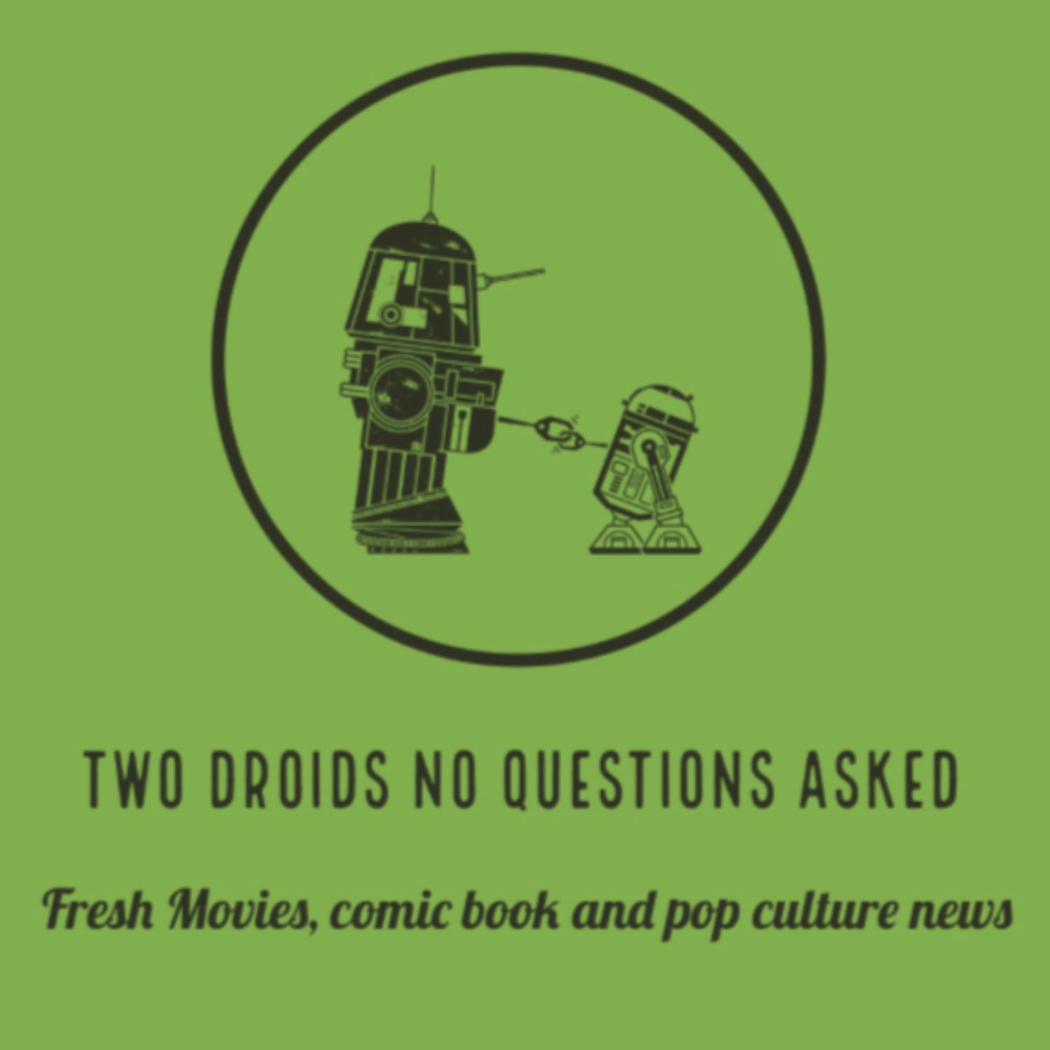 The 2 Droids No Questions Asked Podcast podcast artwork