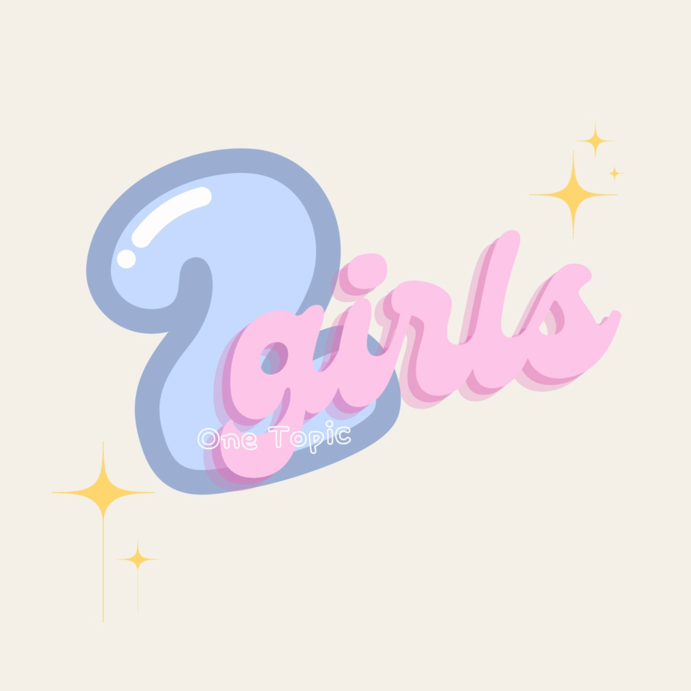 Two Girls, One Topic