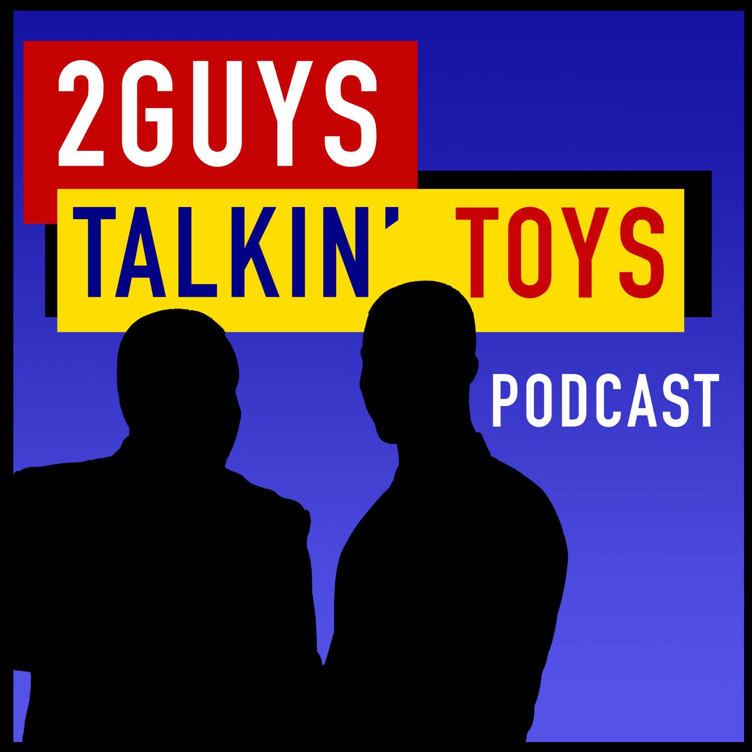 2 Guys Talkin\' Toys