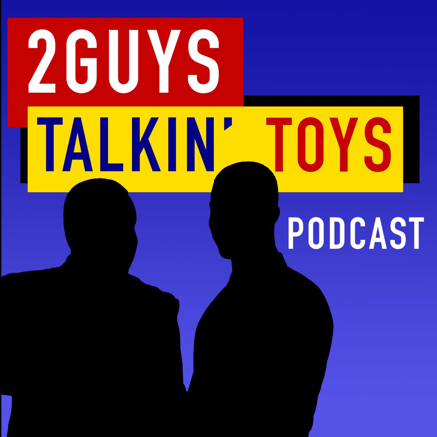 2 Guys Talkin\' Toys