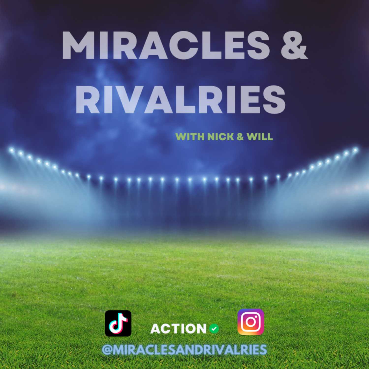 Miracles & Rivalries