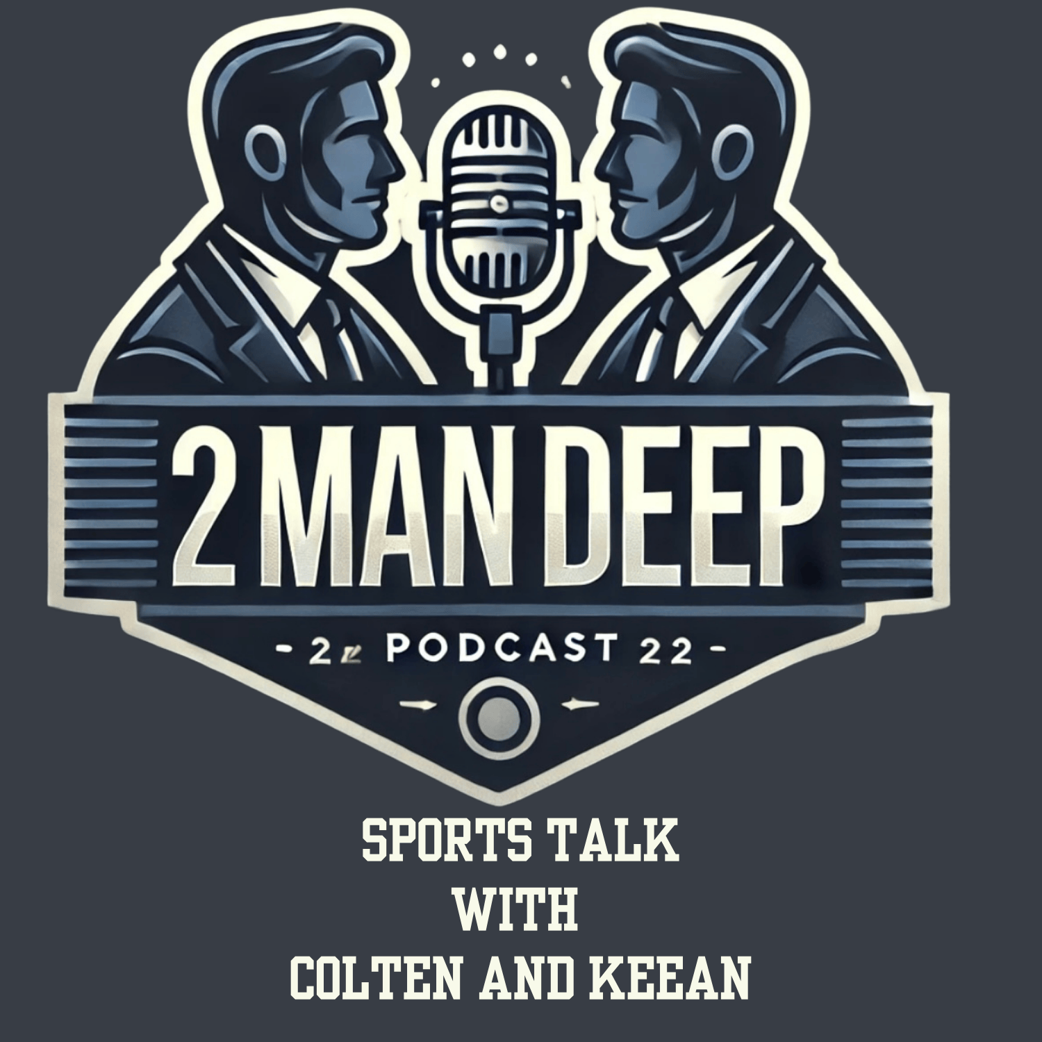 2 Man Deep with Colten and Keean Sports Talk