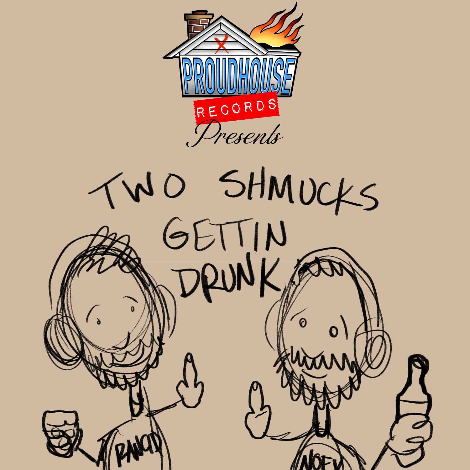 2 Shmucks Gettin Drunk!
