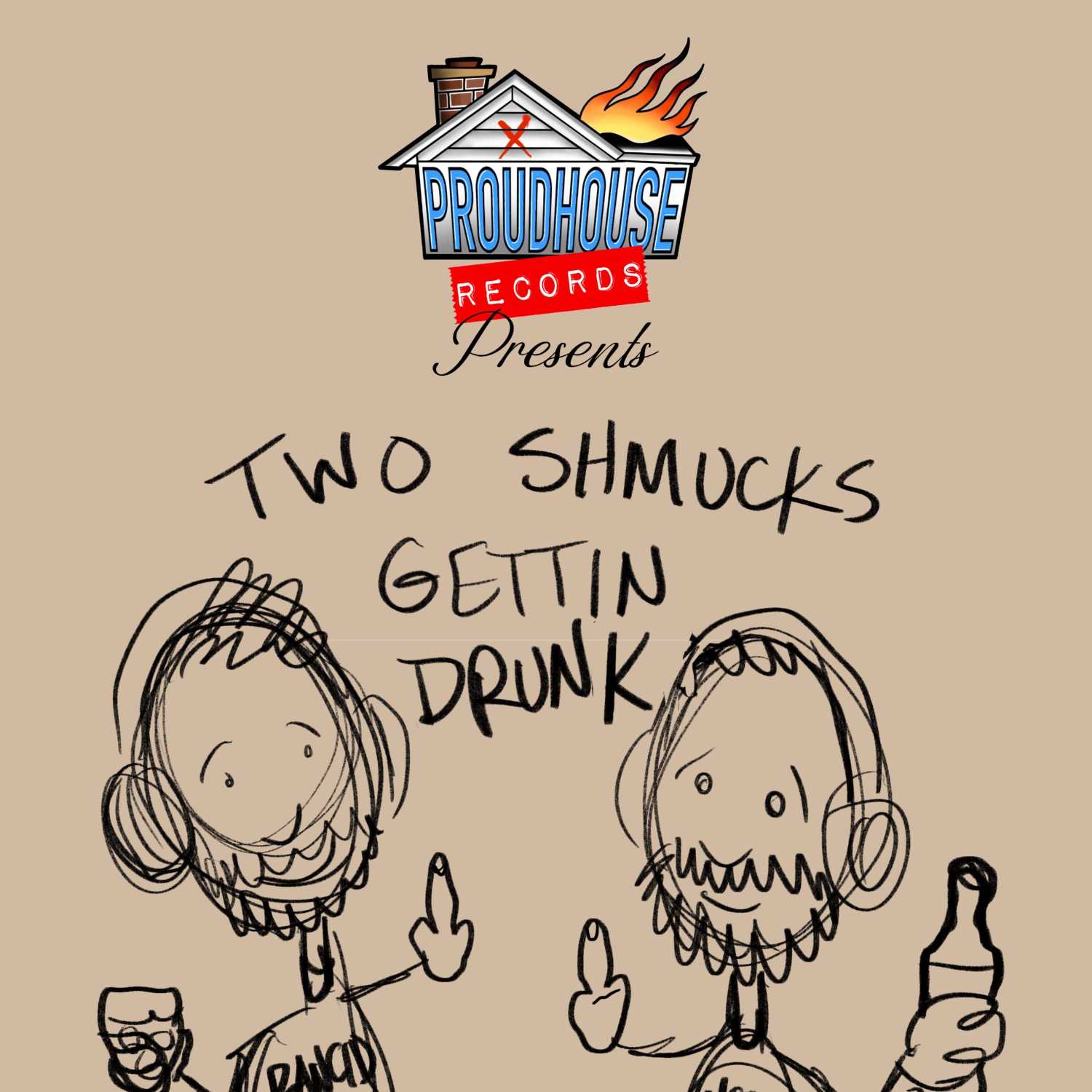 2 Shmucks Gettin Drunk!