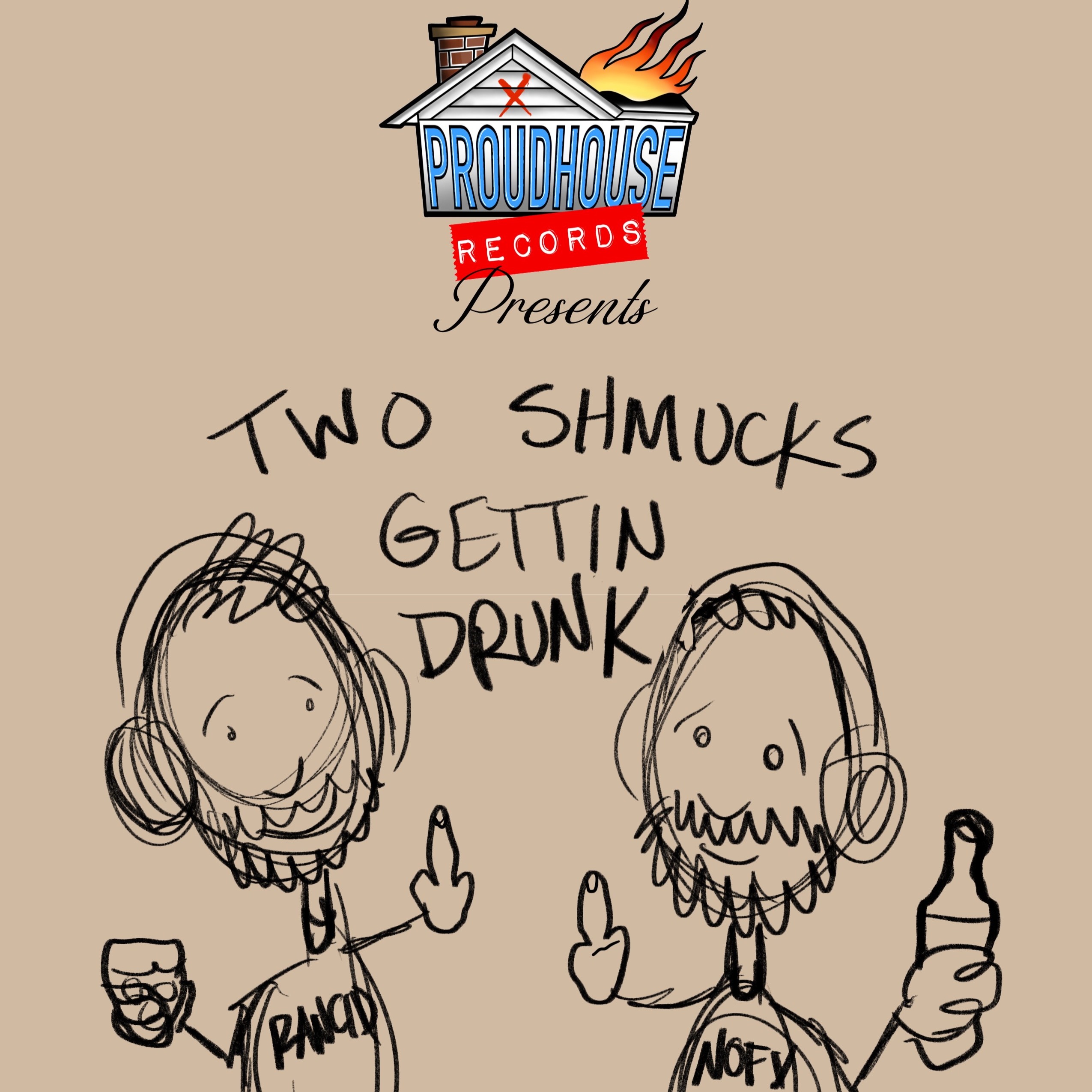2 Shmucks Gettin Drunk!