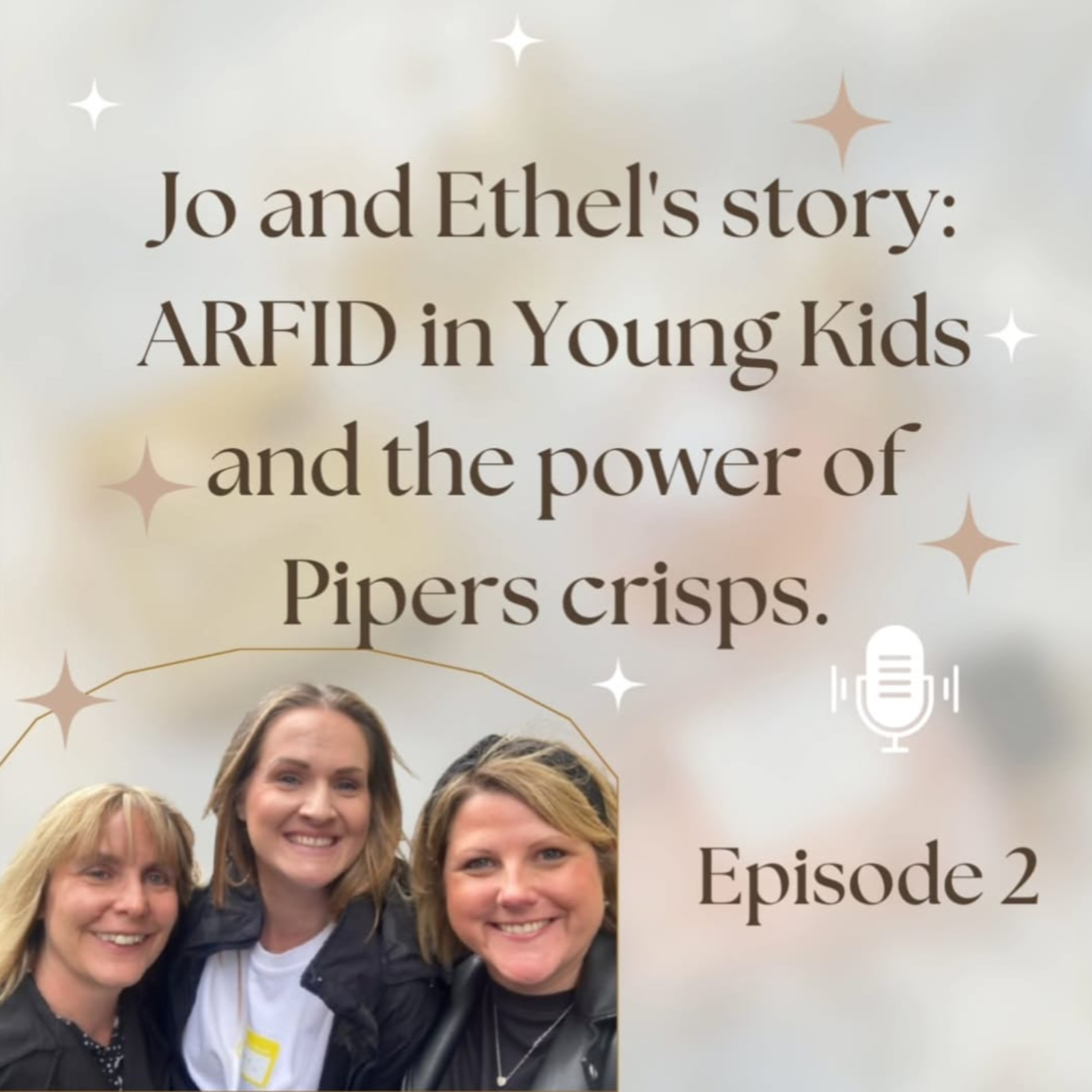 Episode 2: Jo and Ethel's story: ARFID in Young Kids and the power of Pipers crisps. episode artwork