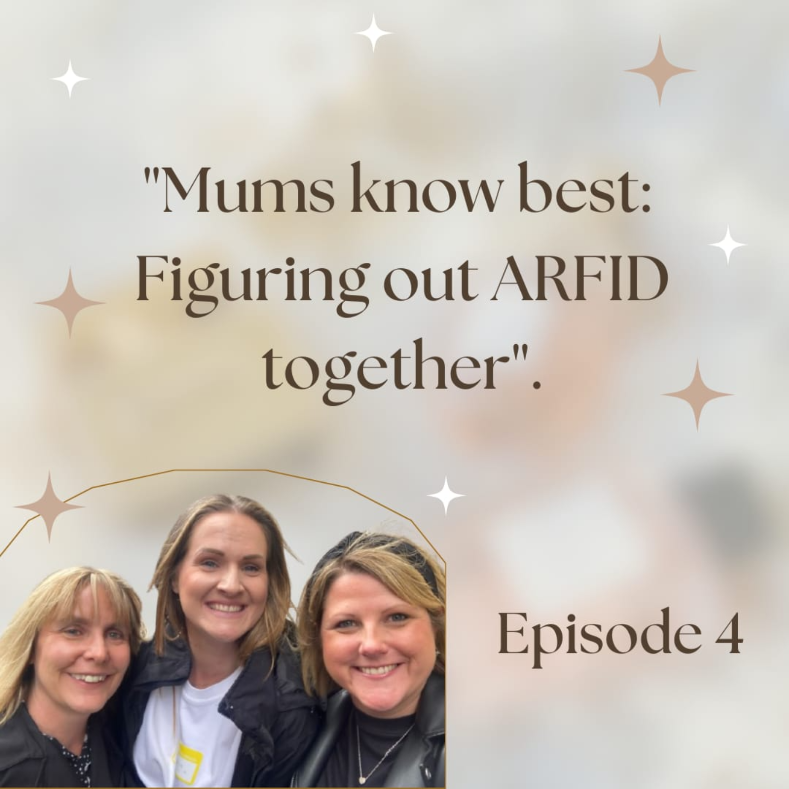 Episode 4: Mums Know Best: Figuring out ARFID Together. episode artwork