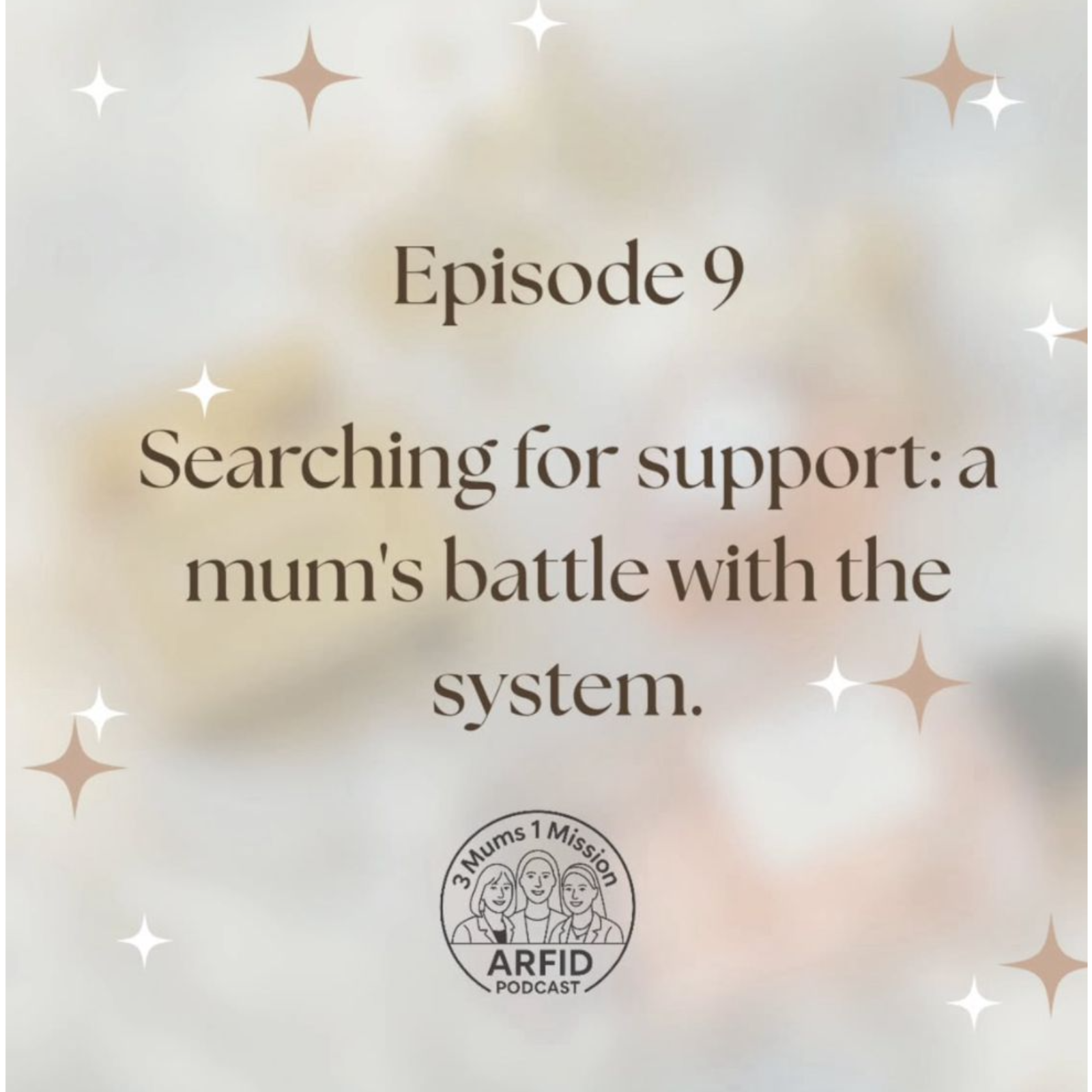 Episode 9: Searching for Support: A Mum's Battle with the System episode artwork