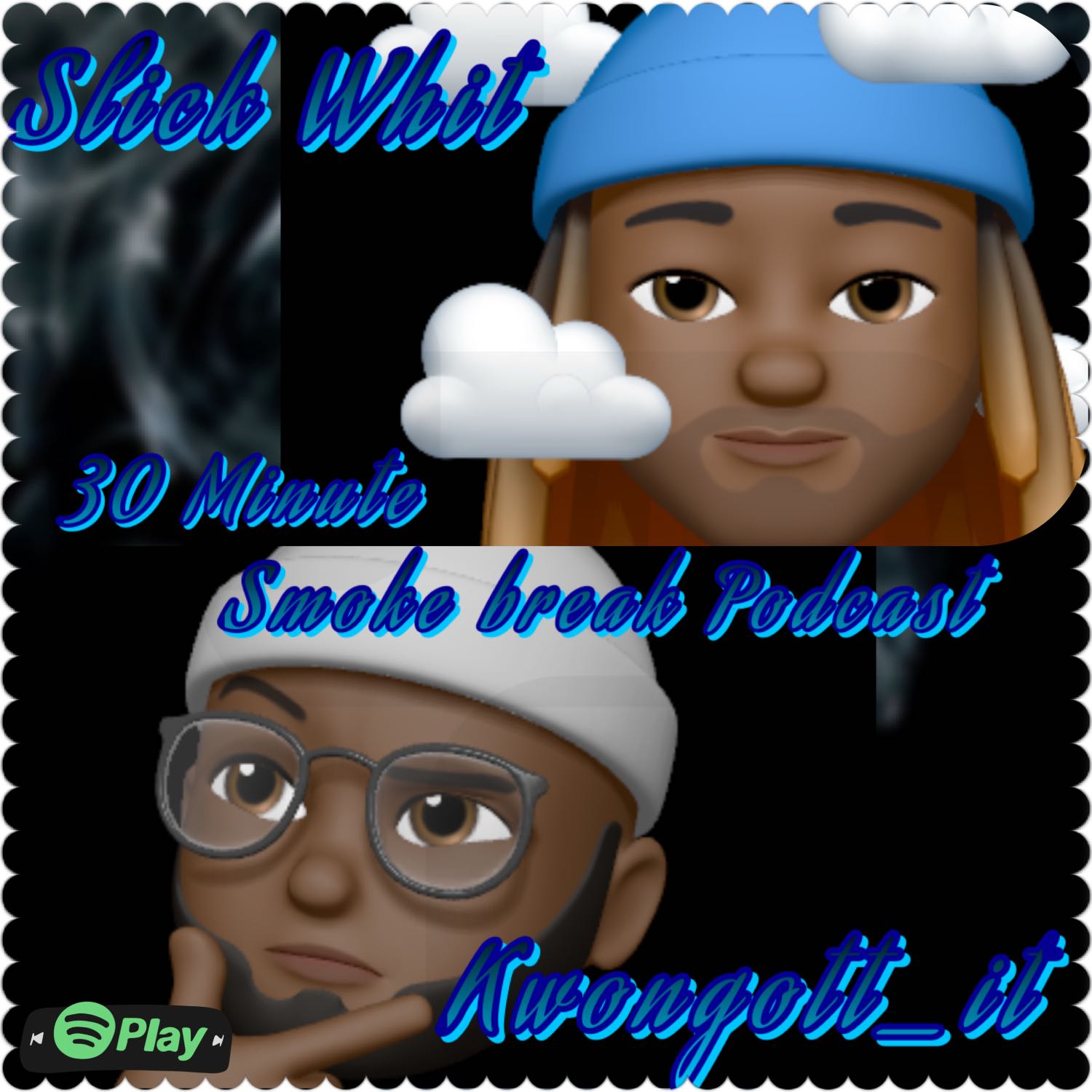 30 Minute Smoke Break Podcast