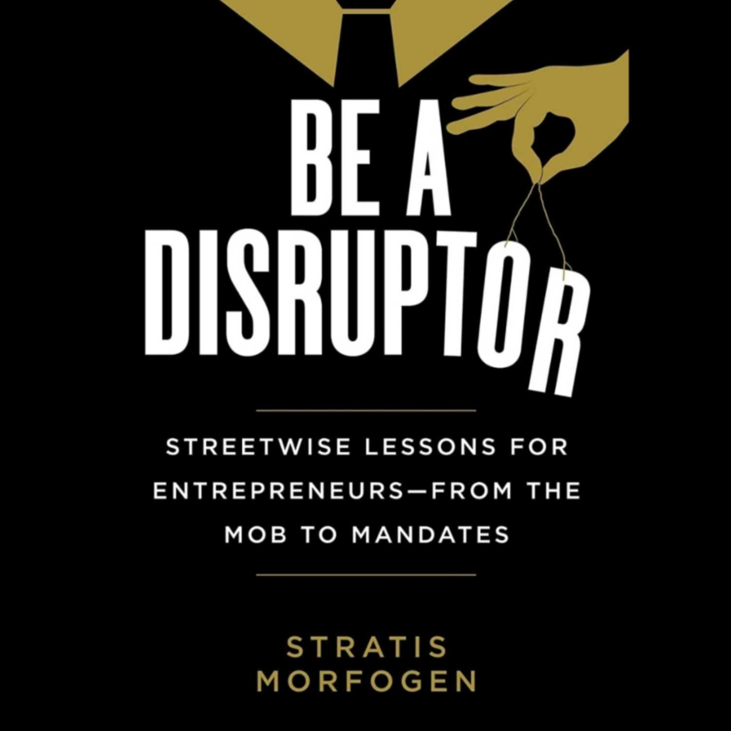 Stratis Morfogen - Be A Disruptor  episode artwork