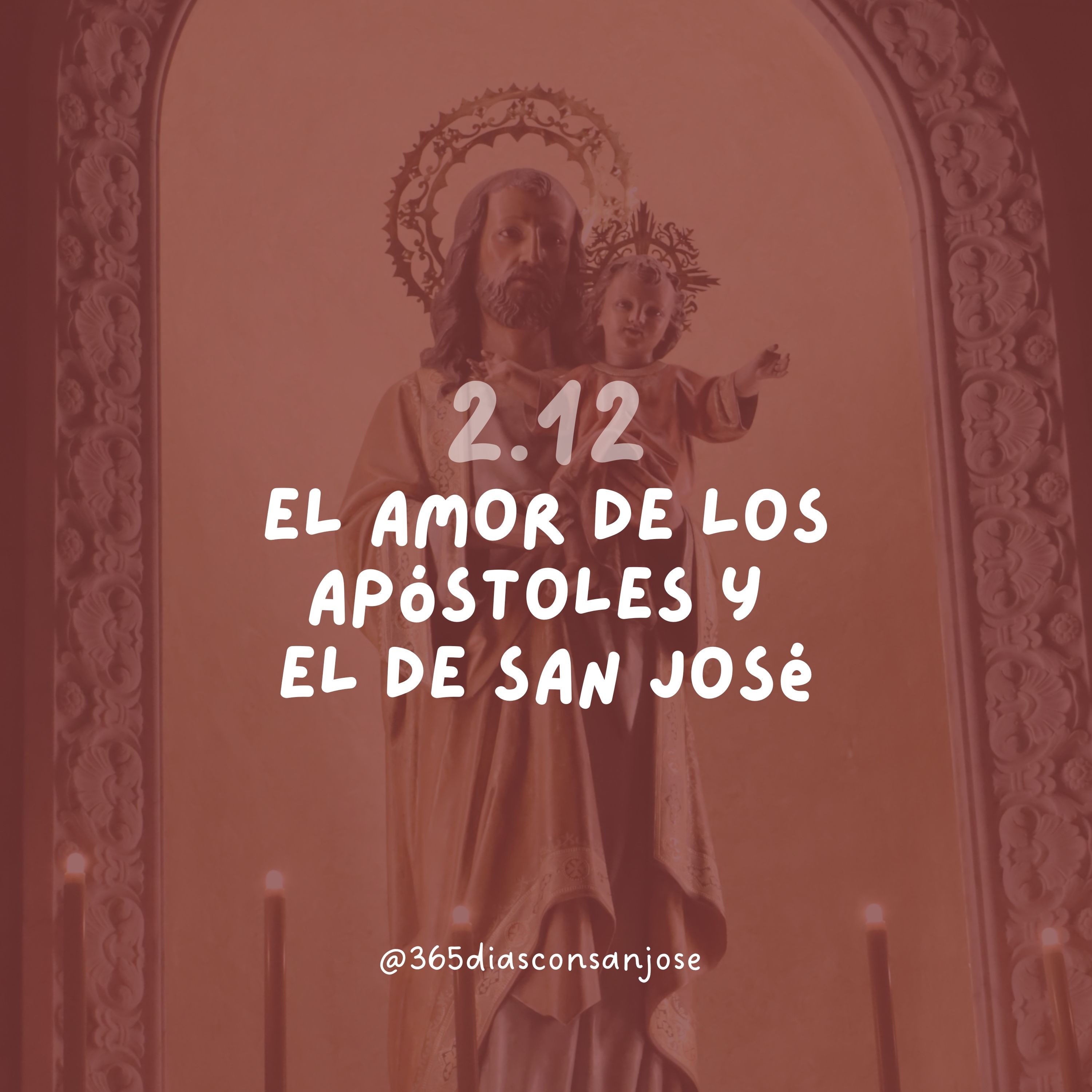 El amor de los Apóstoles y el de San José.