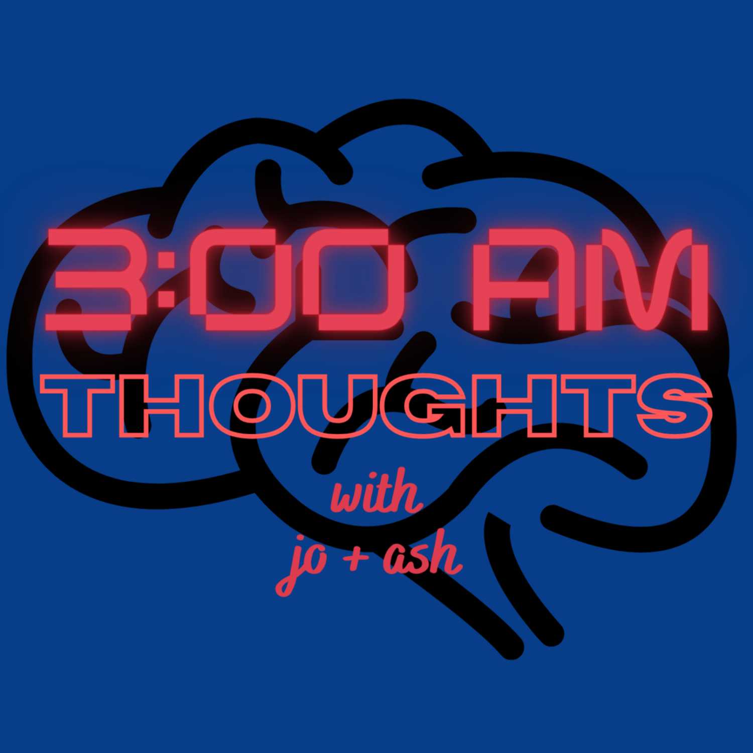 3 AM THOUGHTS