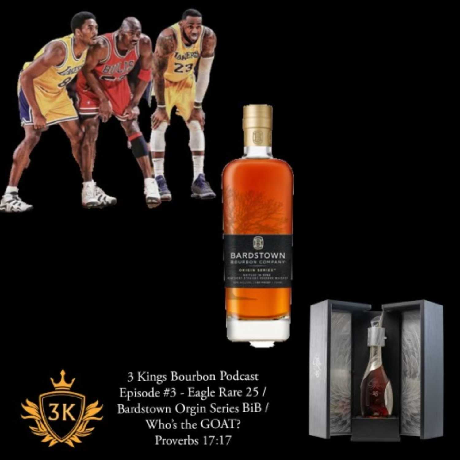 3 Kings Bourbon Podcast Episode #3 - “Eagle Rare 25 - Bardstown Origin Series BiB Review - Who is the GOAT?”
